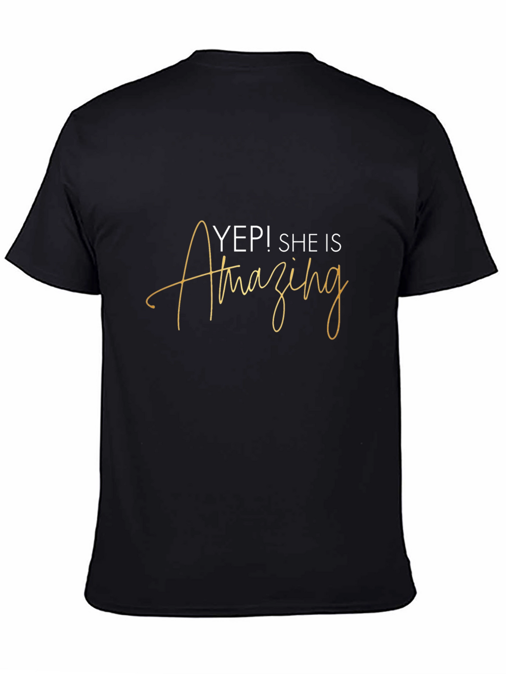 Yep! She is Amazing Black Graphic T-Shirt