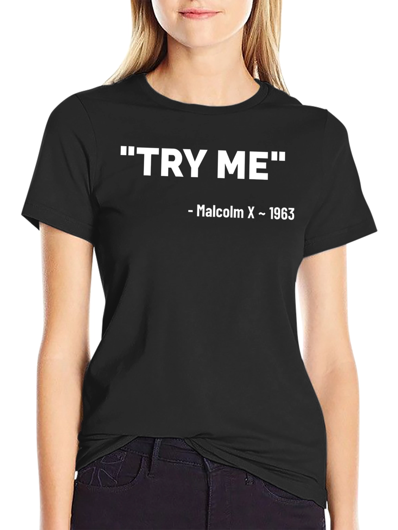Try Me Malcolm X 1963 Black T-Shirt