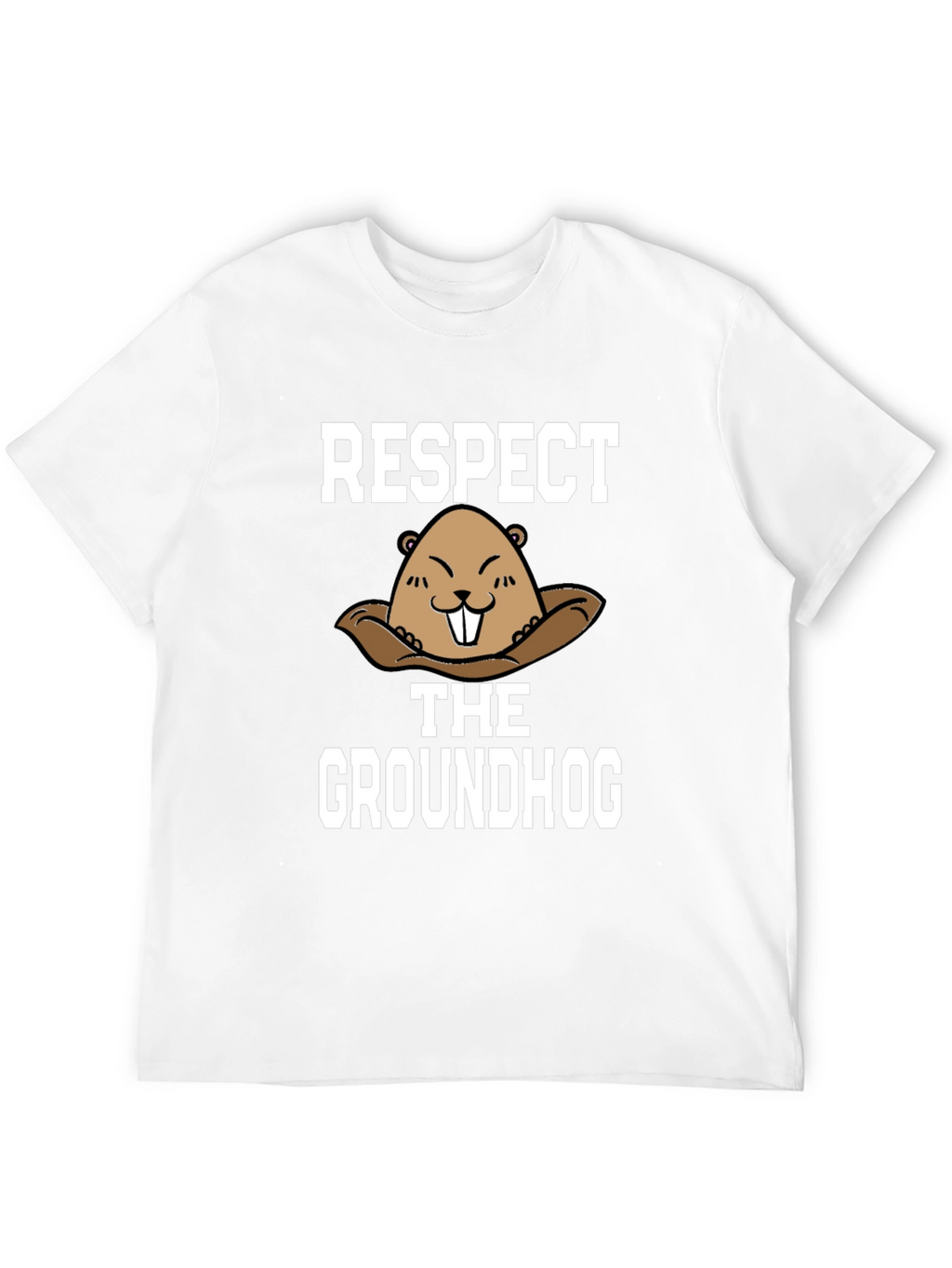 Respect the Groundhog T-Shirt - Funny Graphic Tee