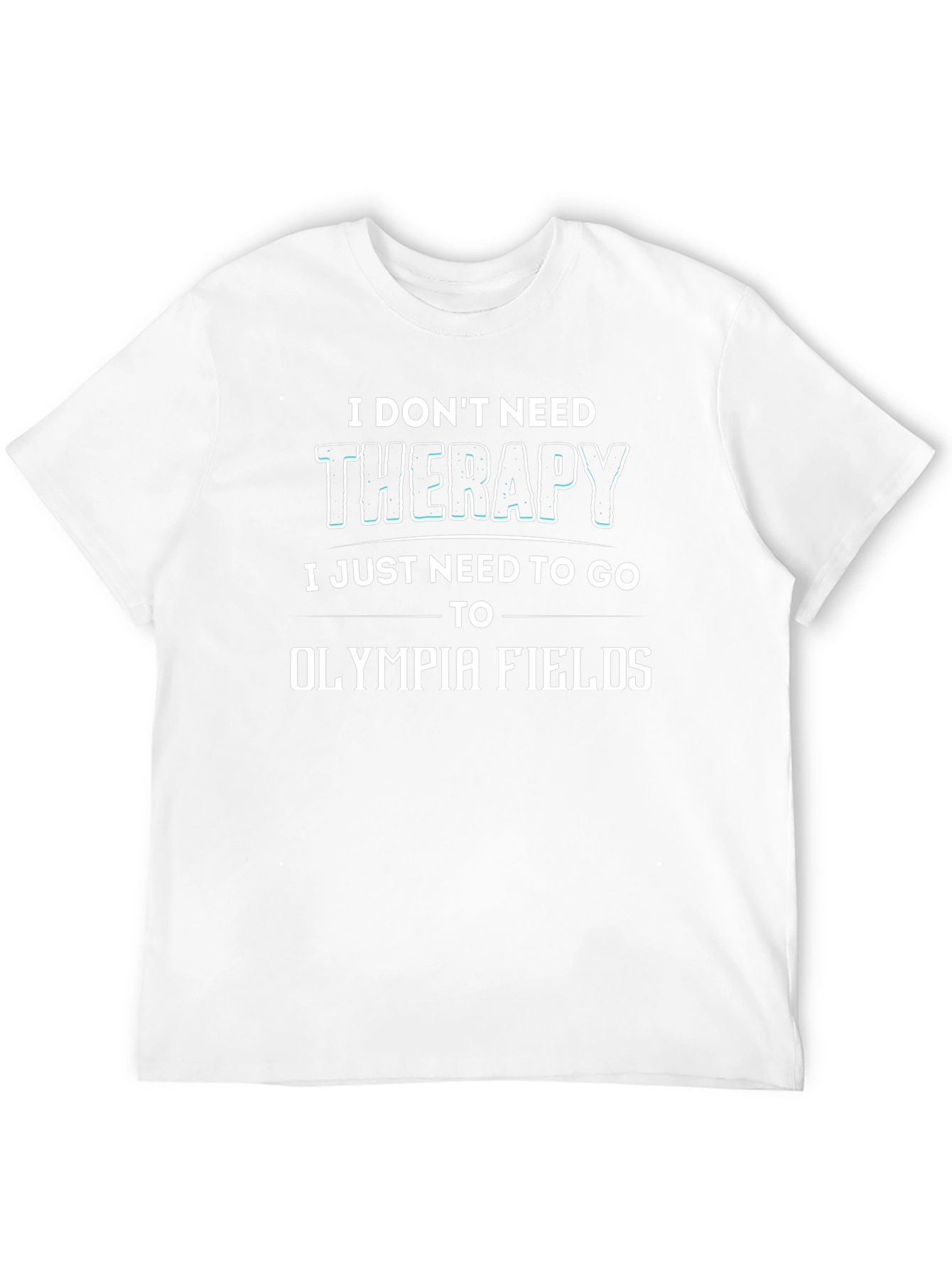 Olympia Fields Therapy T-Shirt