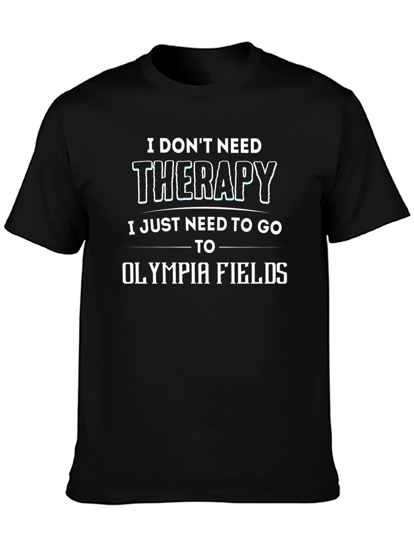 Olympia Fields Therapy T-Shirt