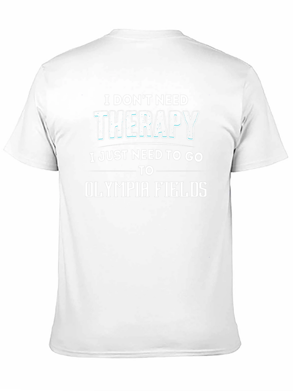 Olympia Fields Therapy T-Shirt