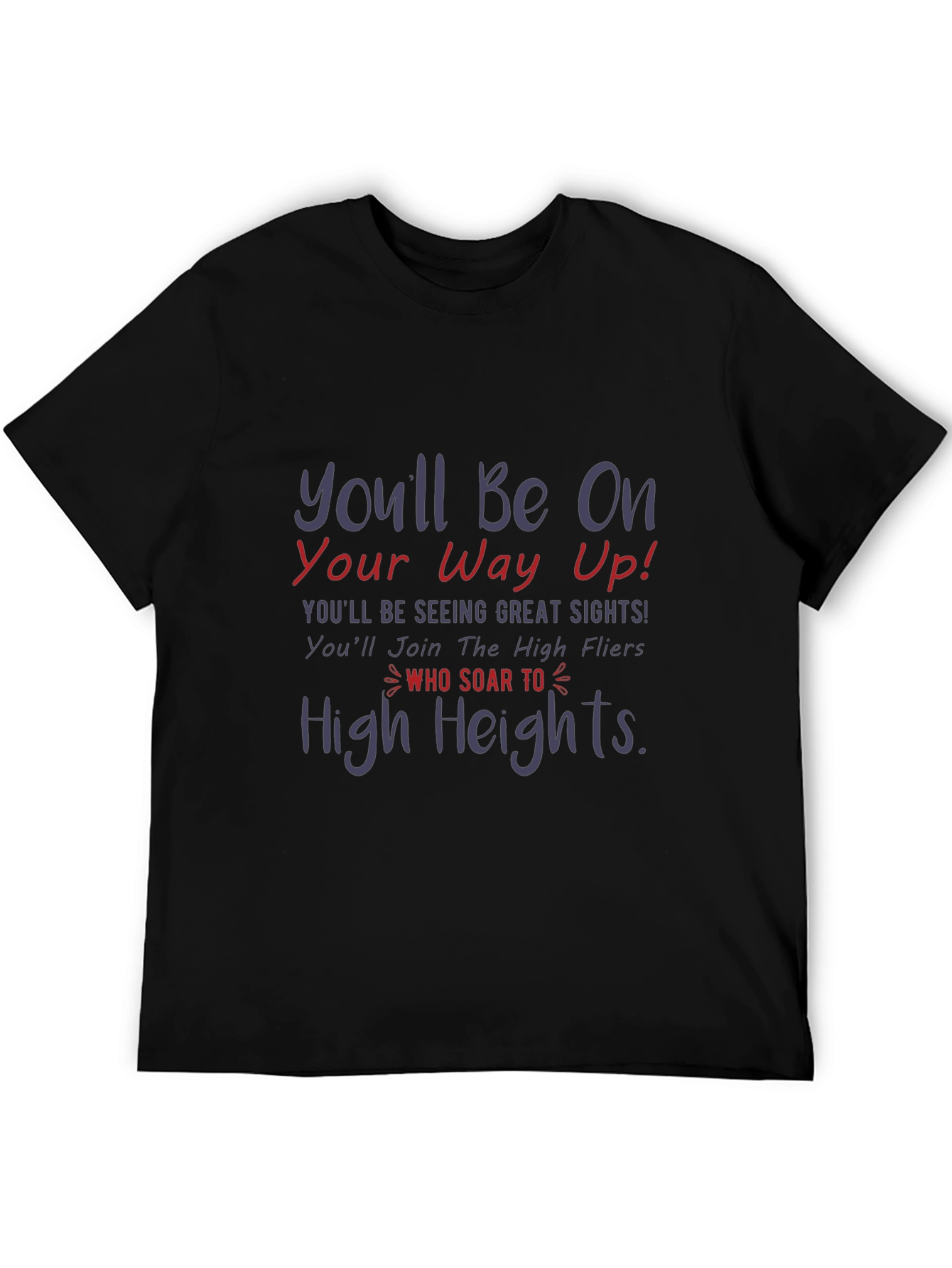 Motivational T-Shirt - Reach High Heights