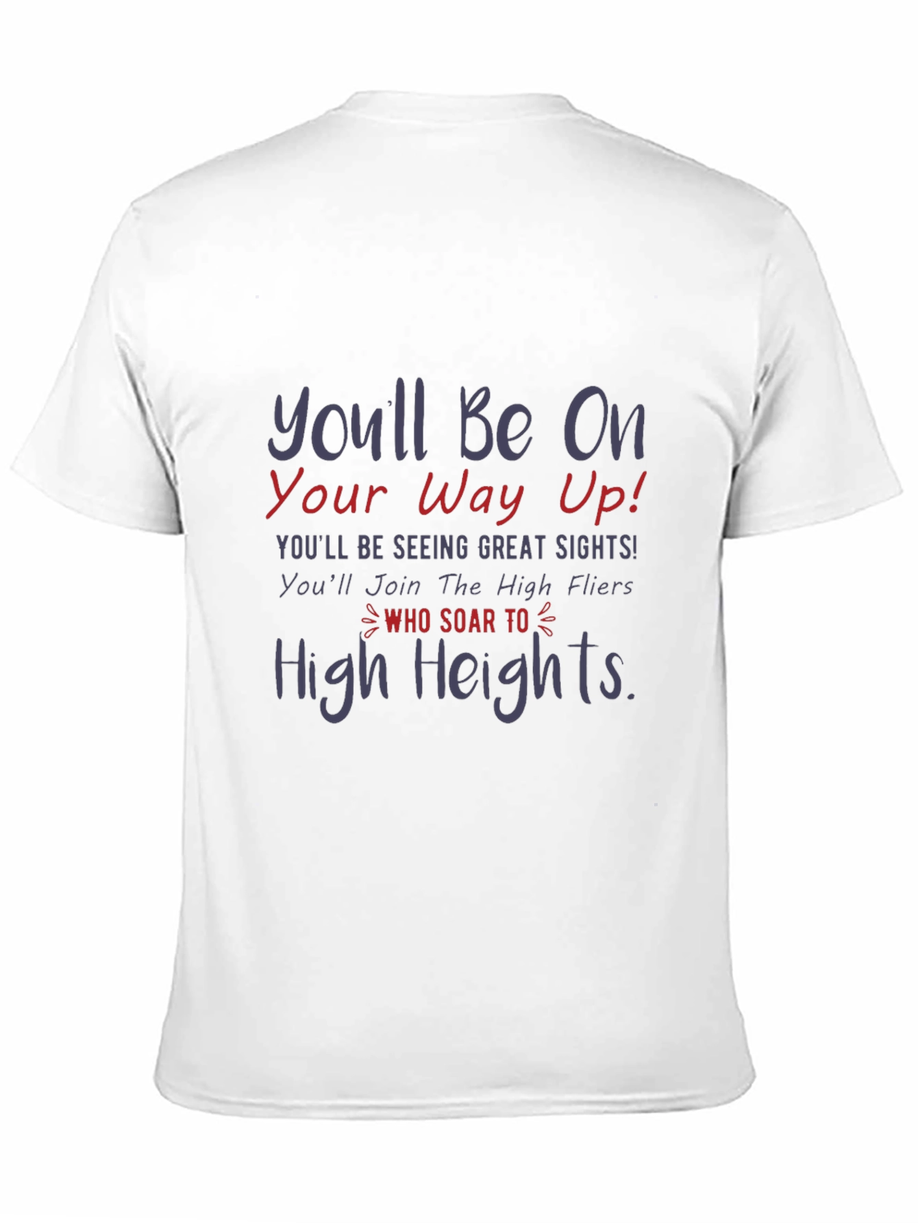 Motivational T-Shirt - Reach High Heights