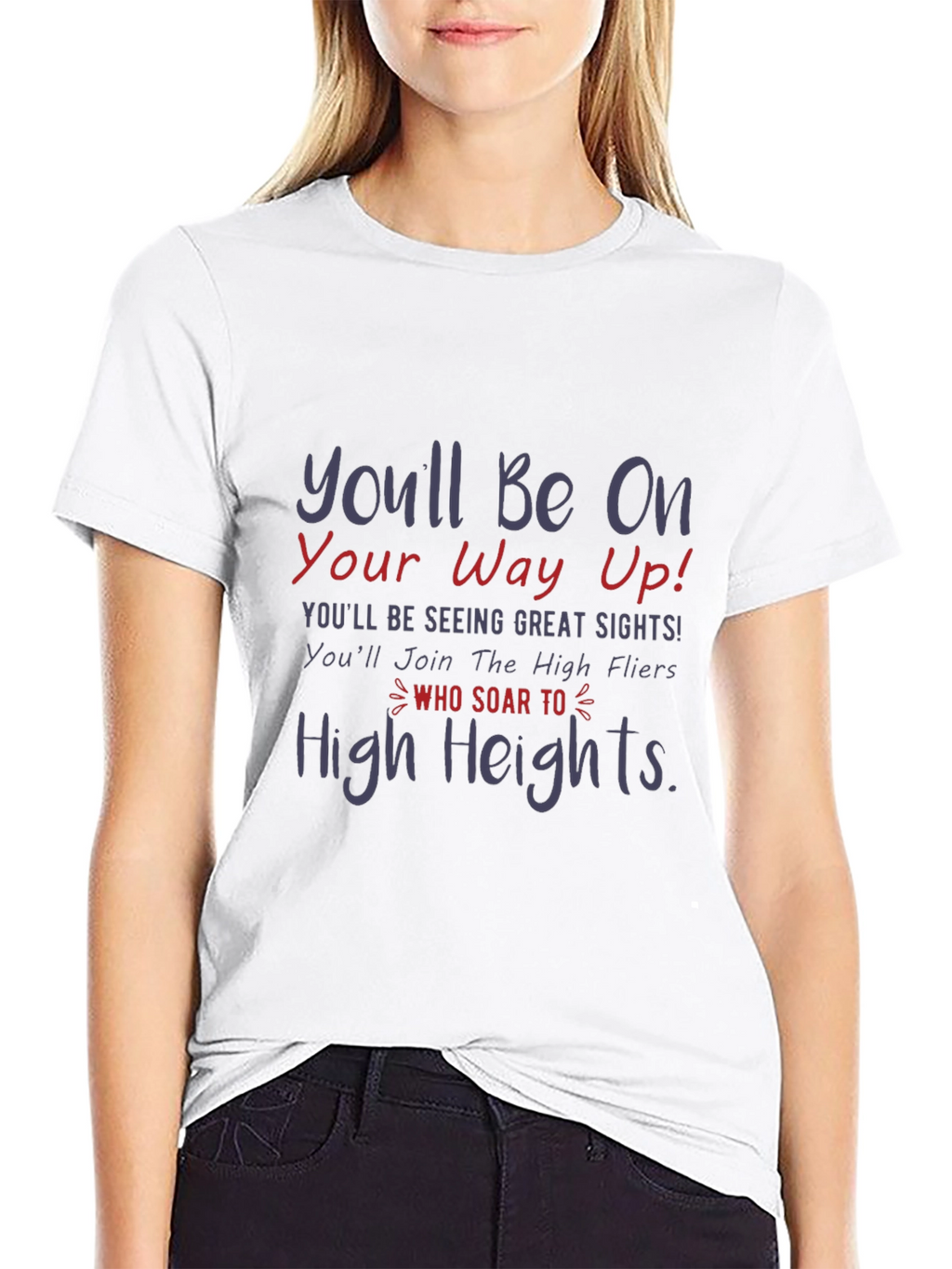 Motivational T-Shirt - Reach High Heights
