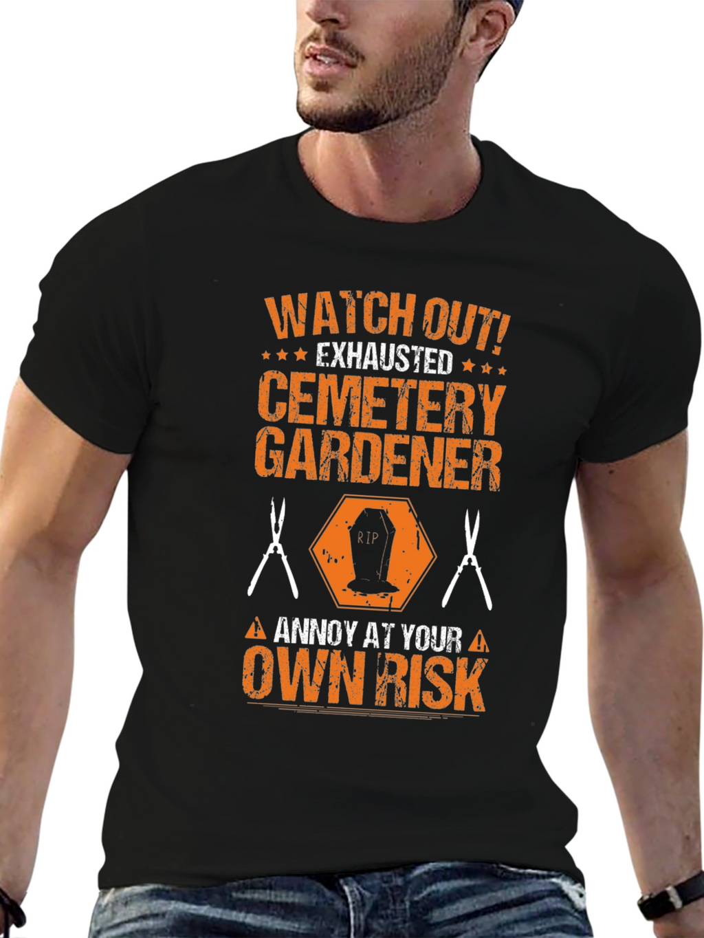 Cemetery Gardener T-Shirt - Annoy at Your Own Risk!