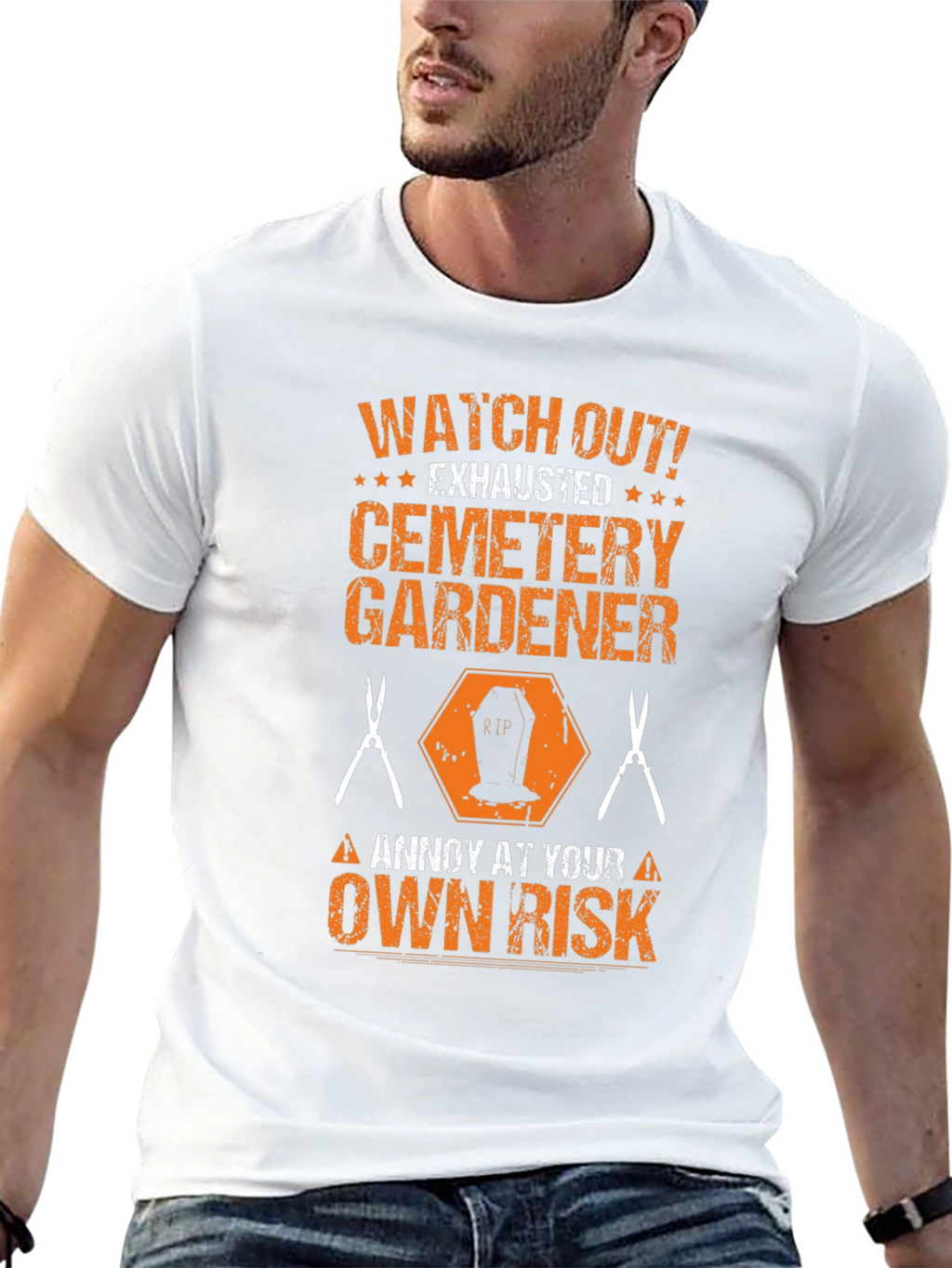 Cemetery Gardener T-Shirt - Annoy at Your Own Risk!