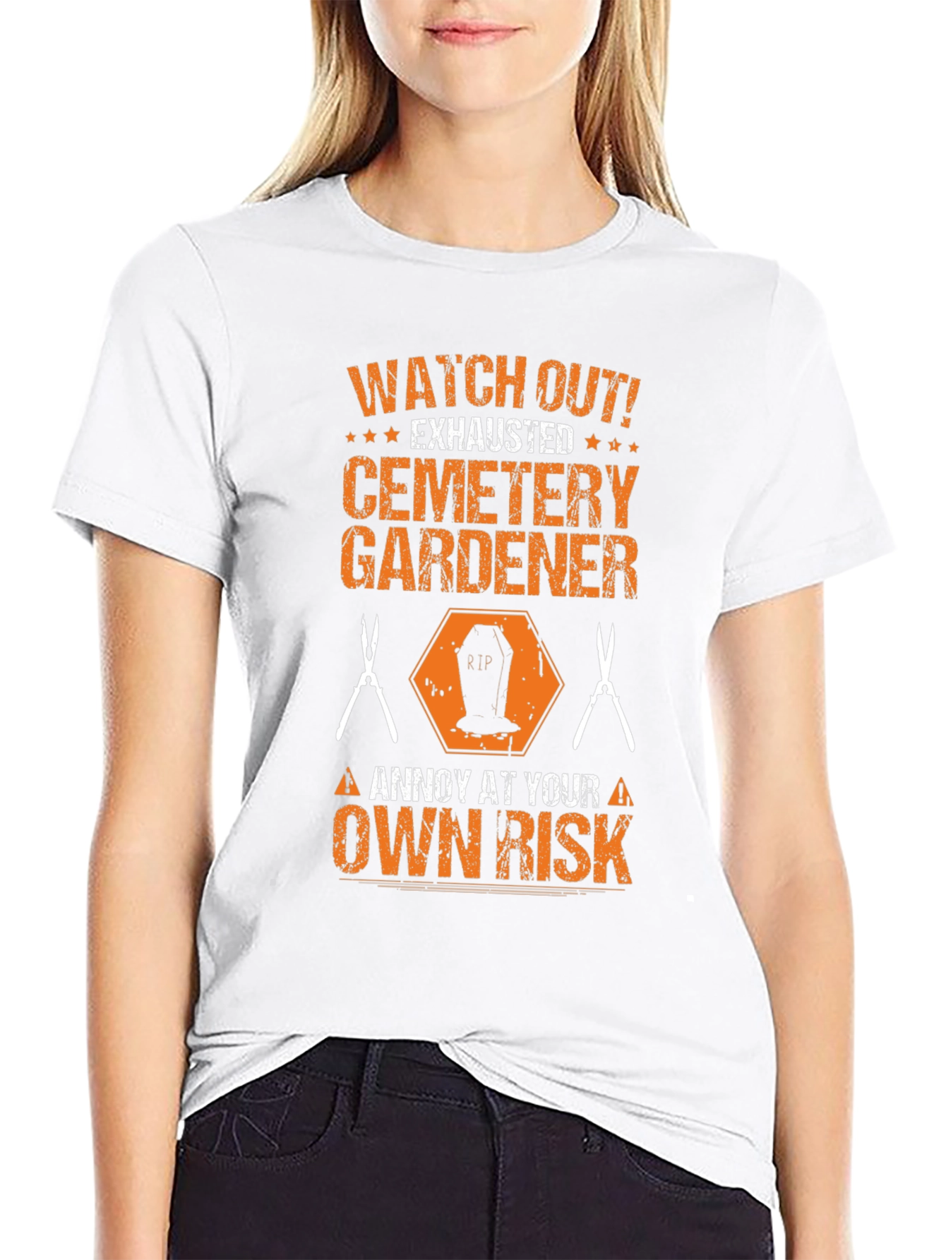 Cemetery Gardener T-Shirt - Annoy at Your Own Risk!