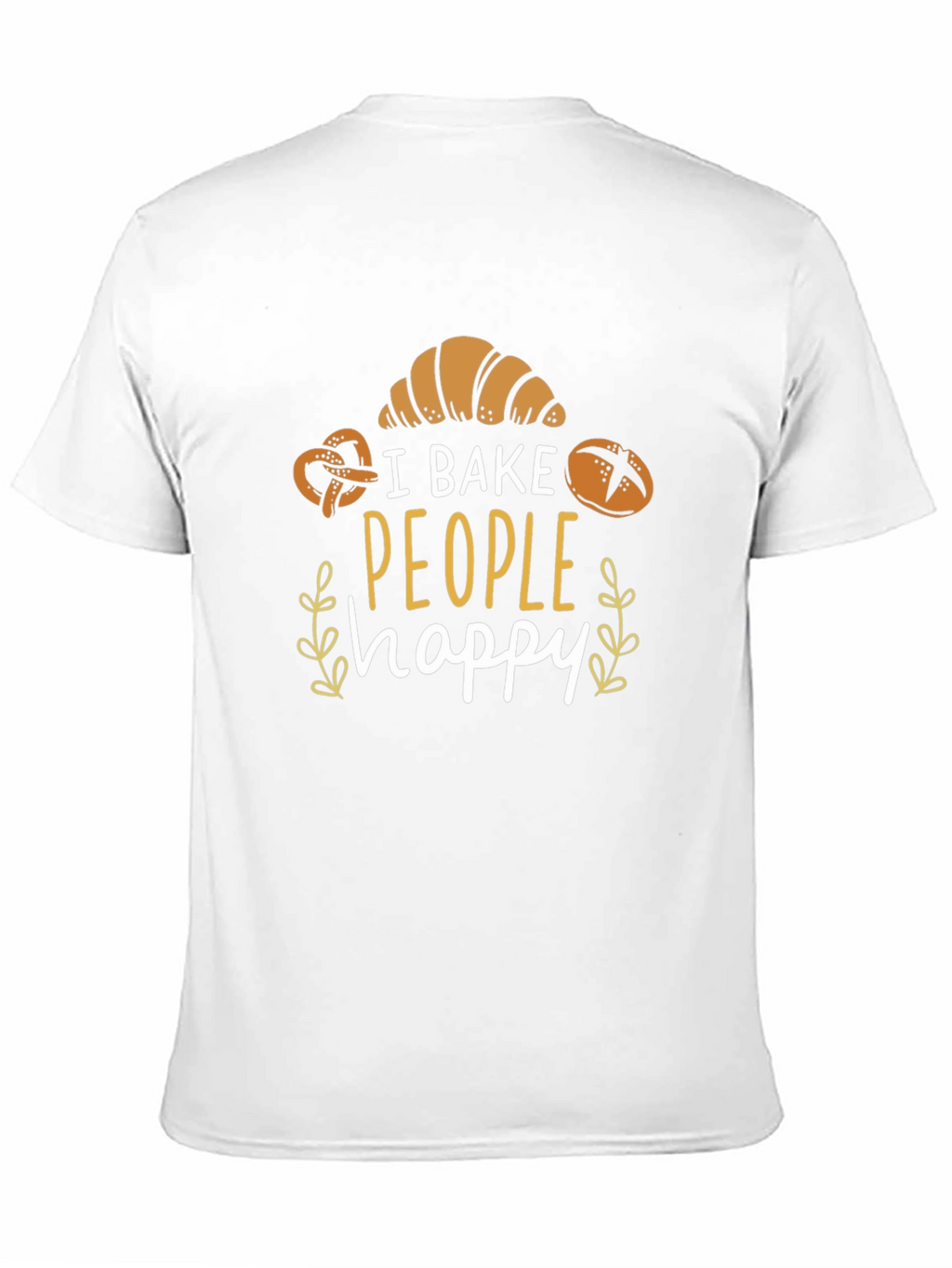I Bake People Happy T-Shirt - Bakers Delight!