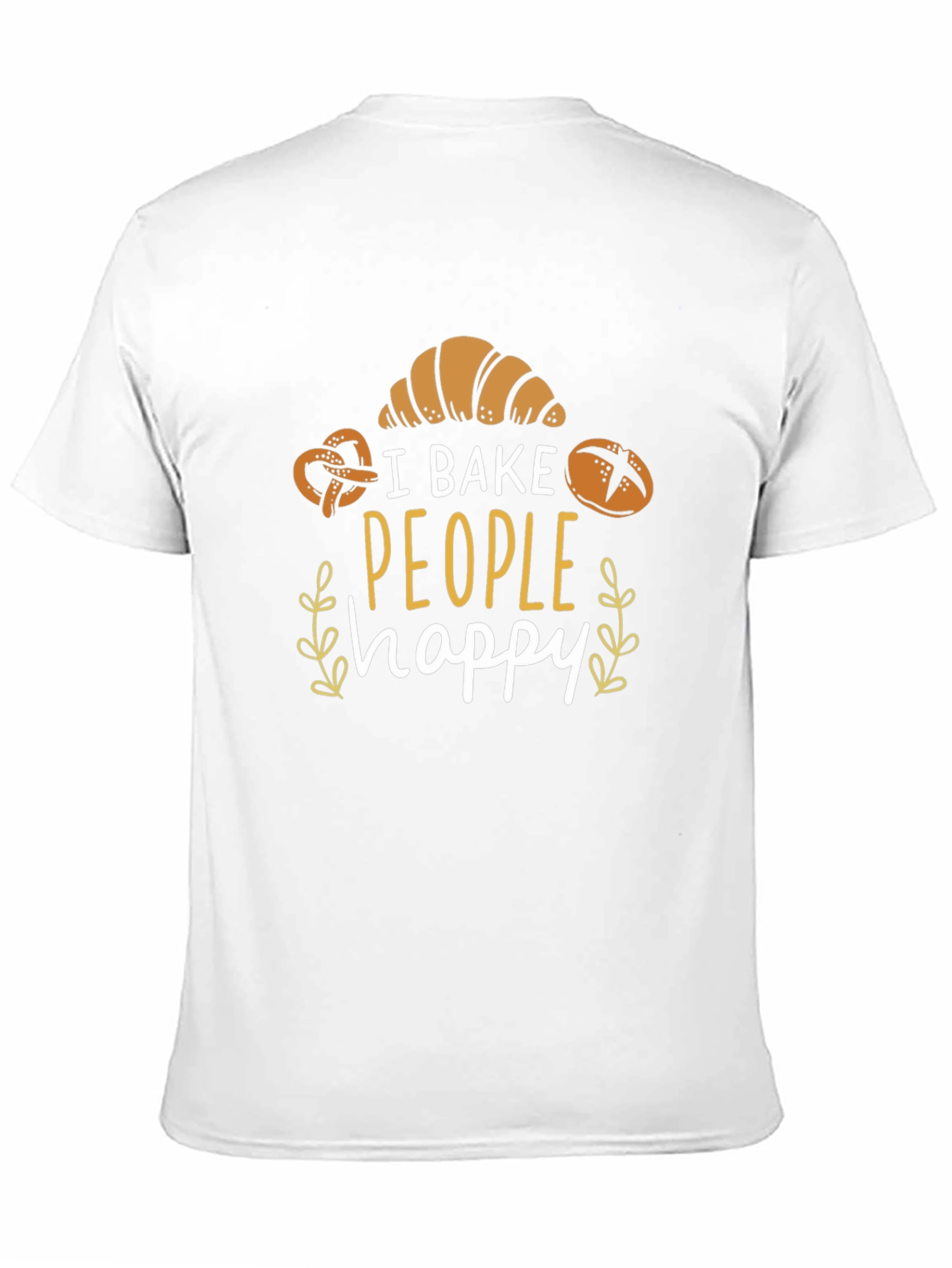 I Bake People Happy T-Shirt - Bakers Delight!