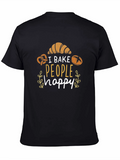 I Bake People Happy T-Shirt - Bakers Delight!