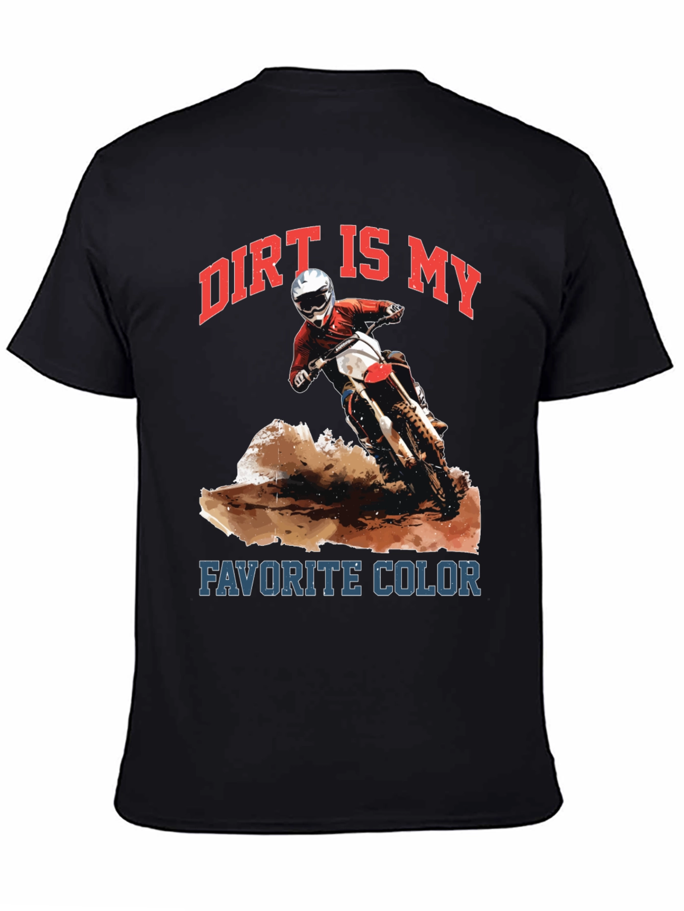 Dirt Is My Favorite Color Motocross T-Shirt