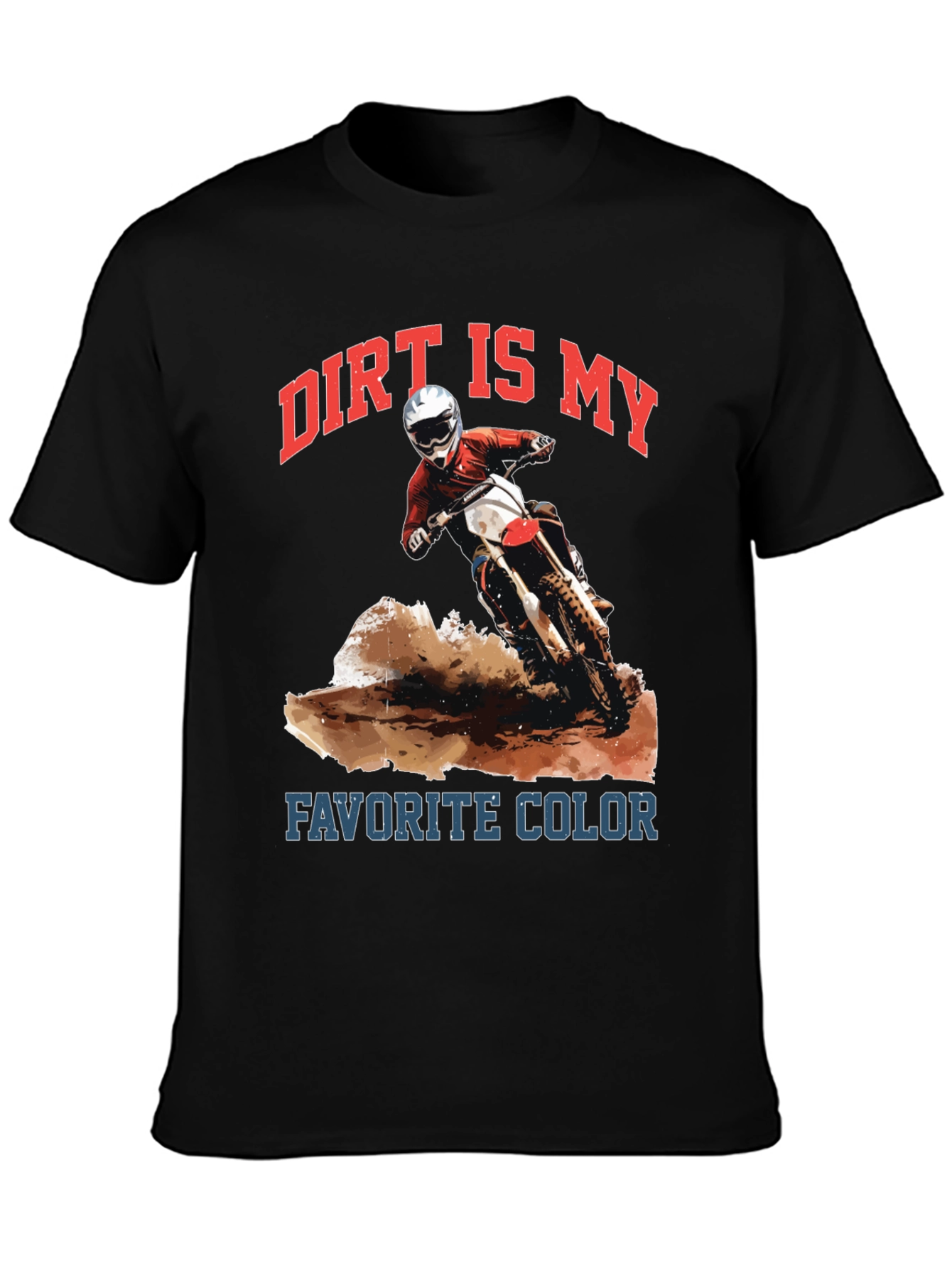 Dirt Is My Favorite Color Motocross T-Shirt