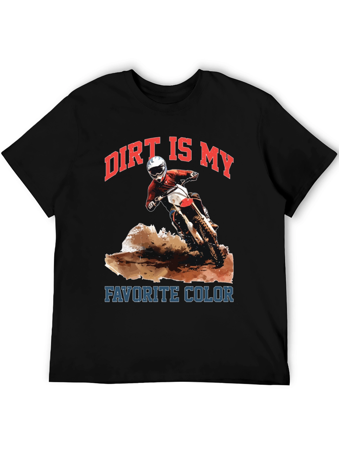 Dirt Is My Favorite Color Motocross T-Shirt