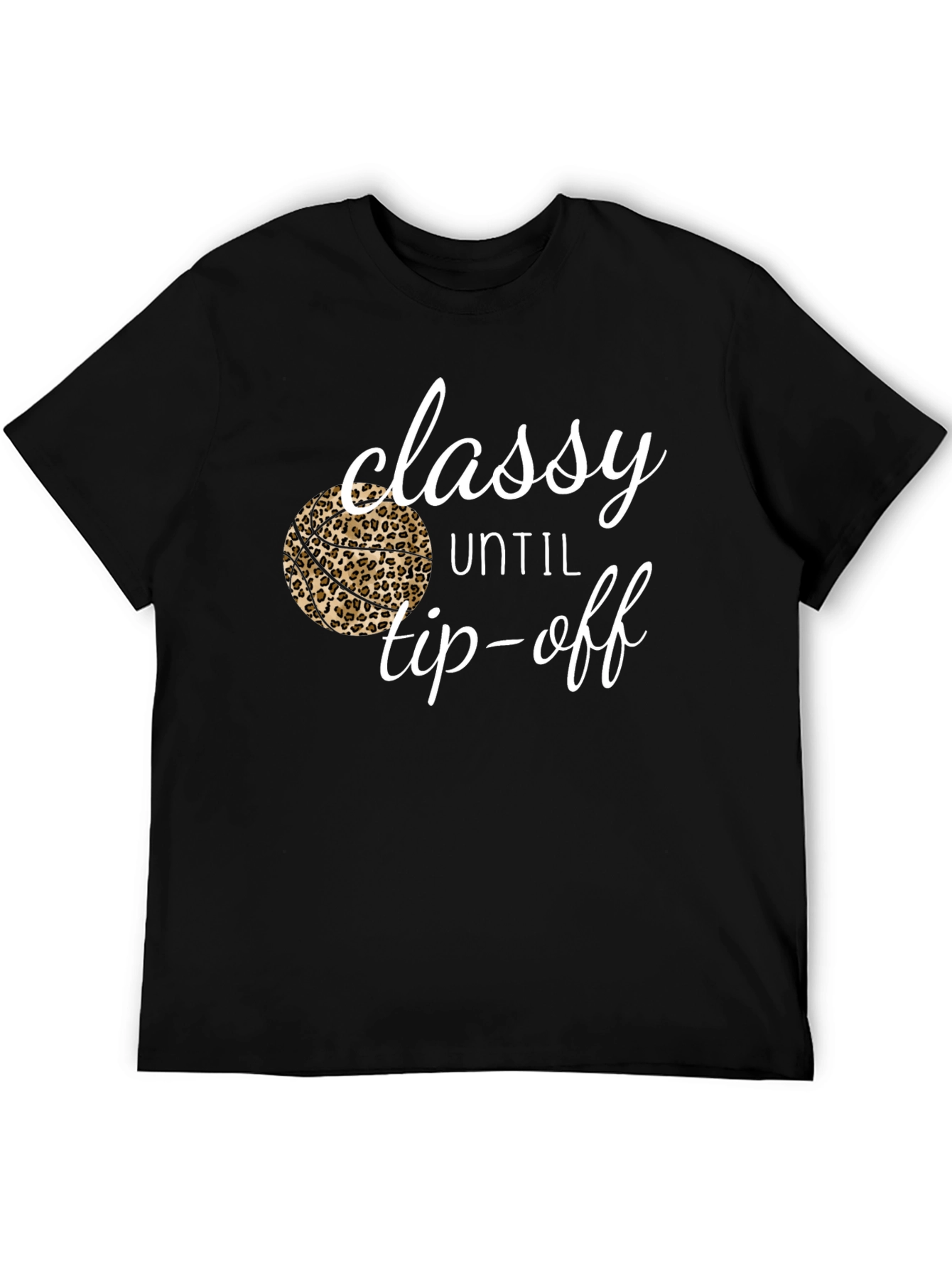 Classy Until Tip-Off Graphic Tee