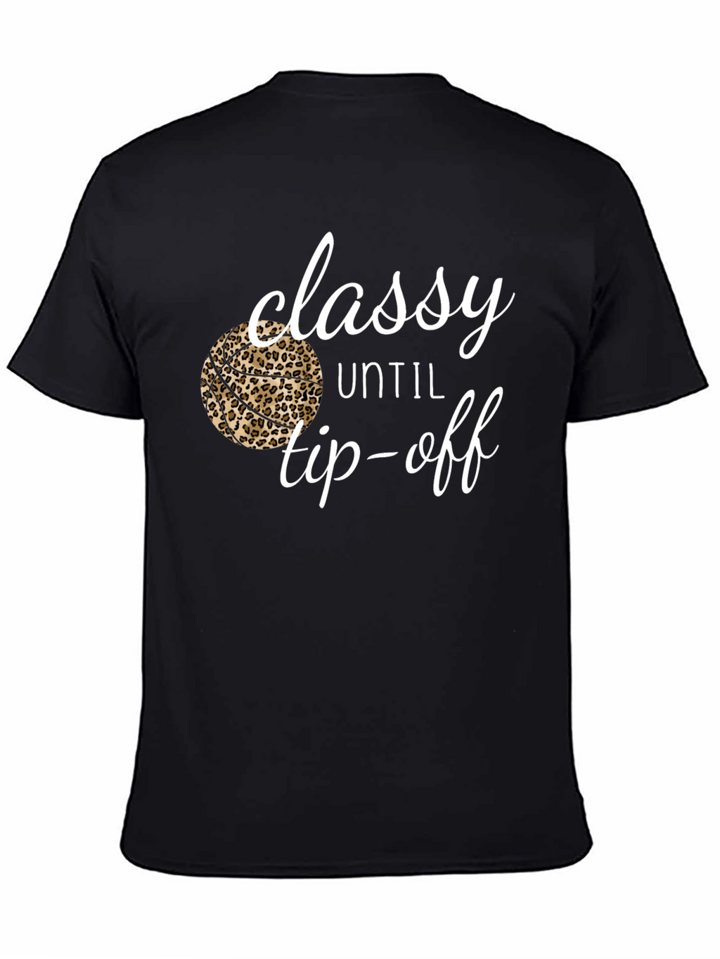 Classy Until Tip-Off Graphic Tee