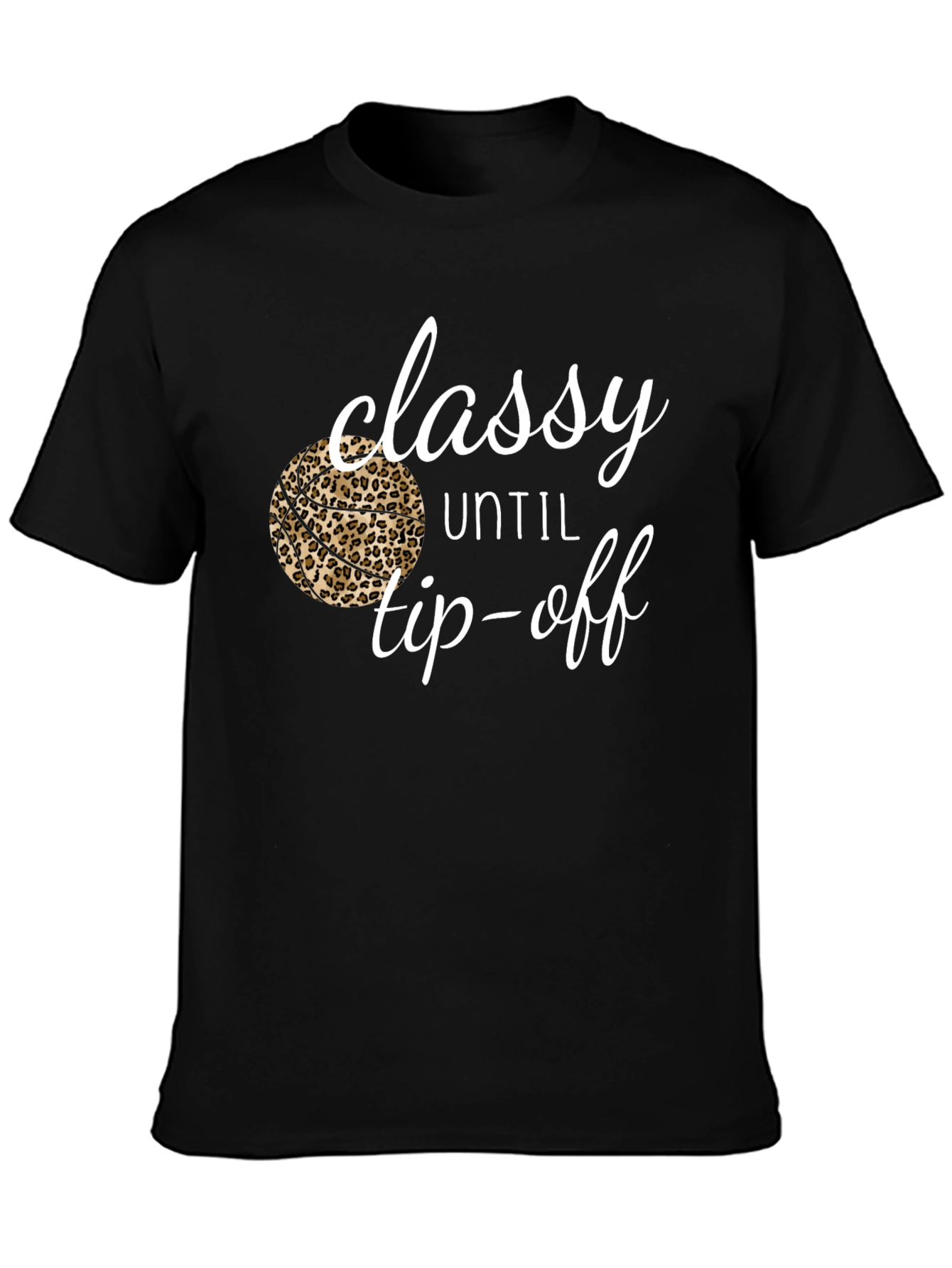Classy Until Tip-Off Graphic Tee