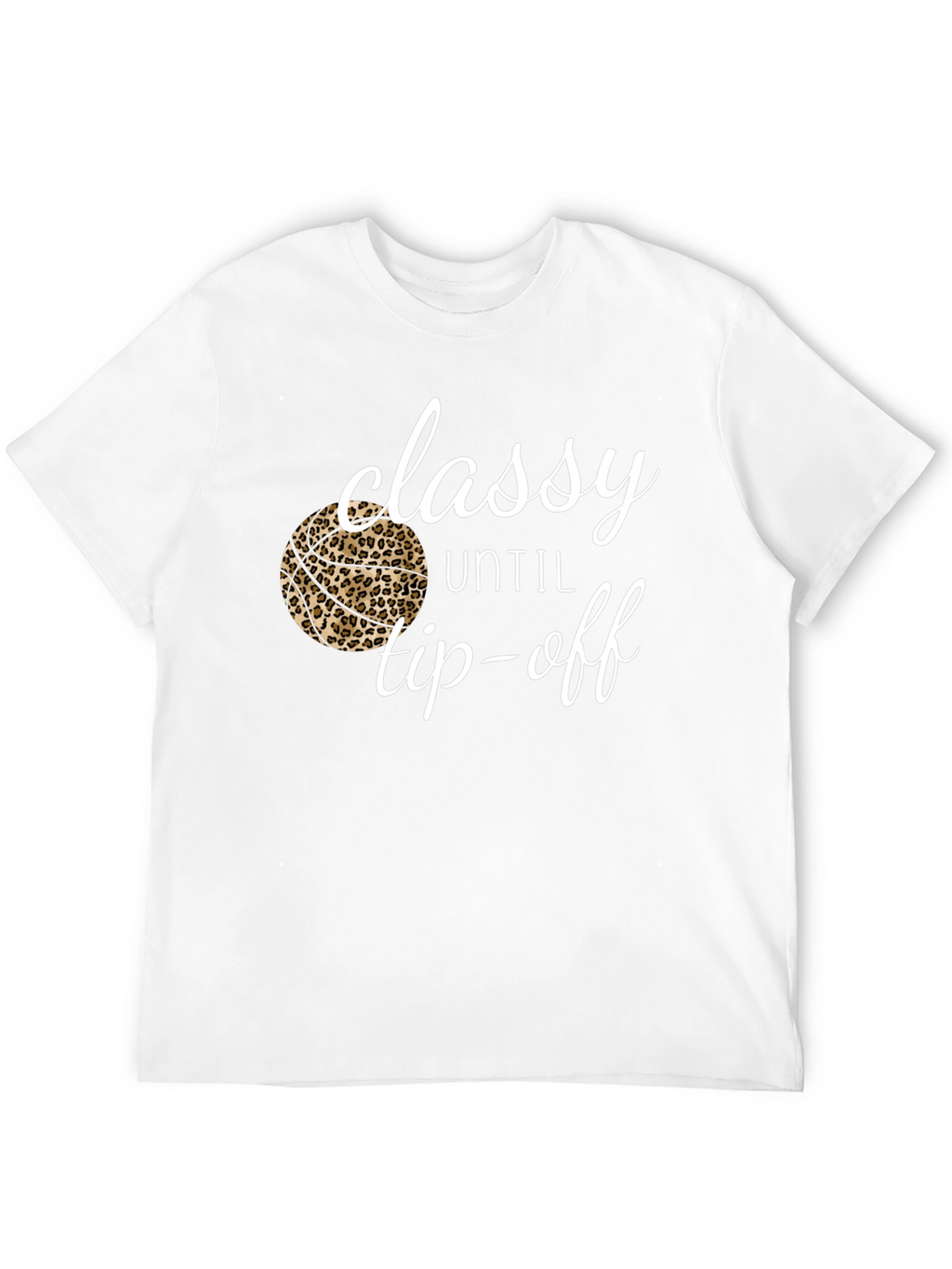 Classy Until Tip-Off Graphic Tee
