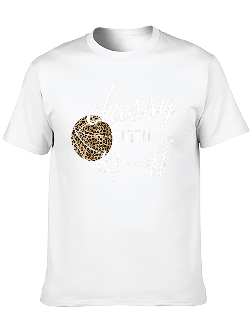 Classy Until Tip-Off Graphic Tee