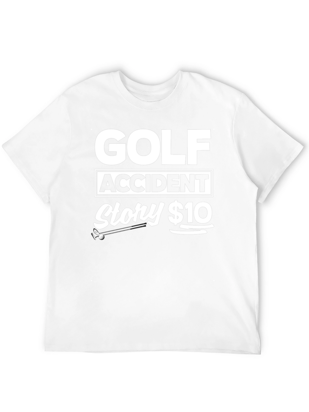 Golf Accident Story $10 Black T-Shirt