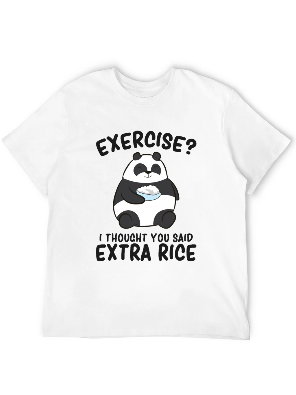 Exercise? Extra Rice Panda Graphic T-Shirt