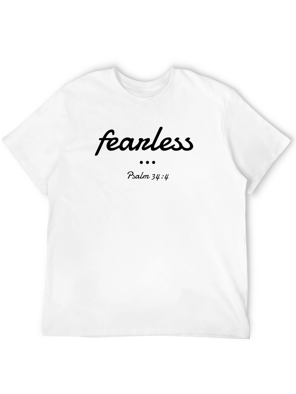 Fearless Christian T-Shirt - Psalm 34:4