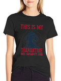 Quarantine T-Shirt: This Is My Quarantine Shirt