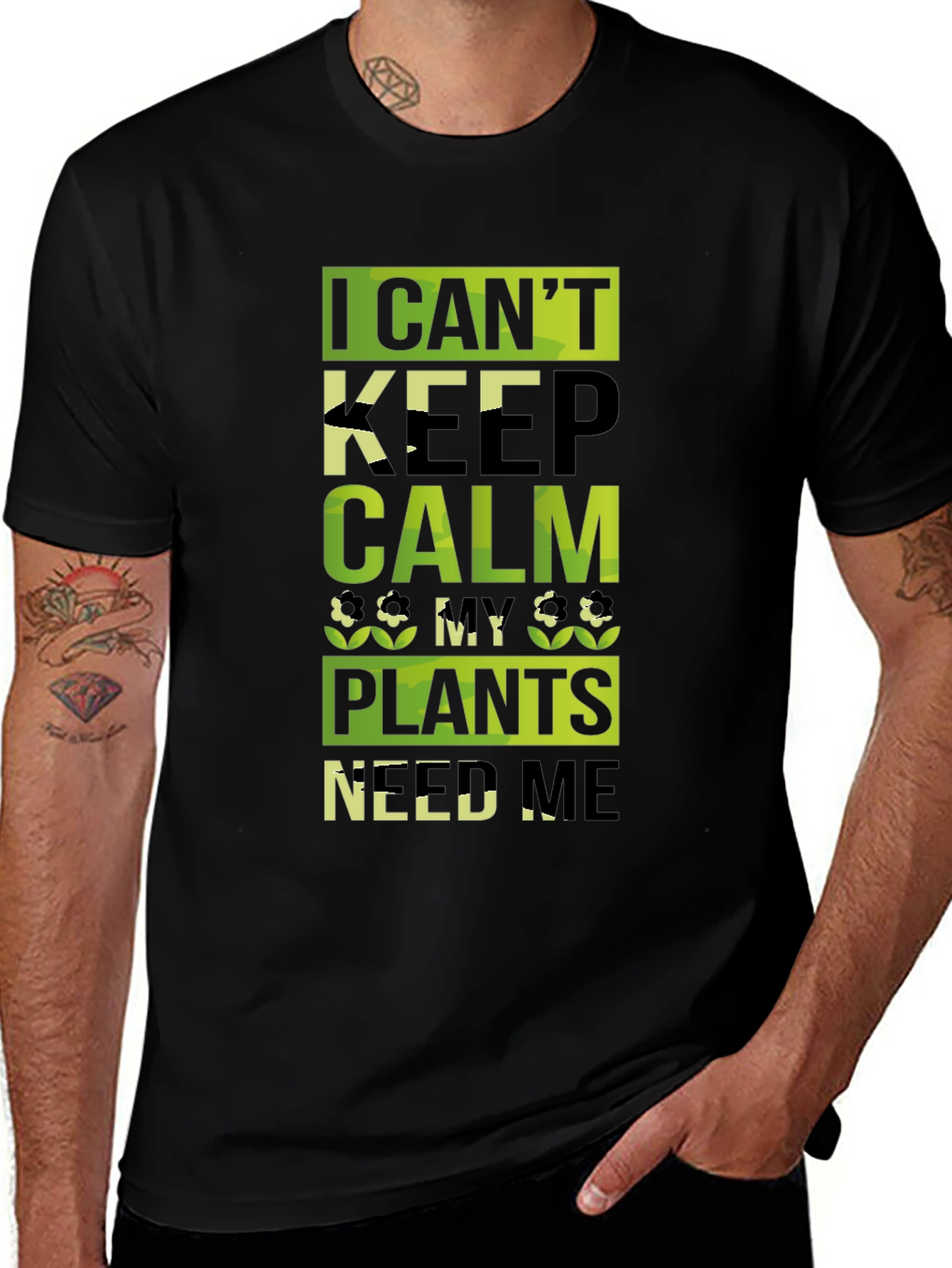 Funny Gardener T-Shirt - I Cant Keep Calm Plants Need Me