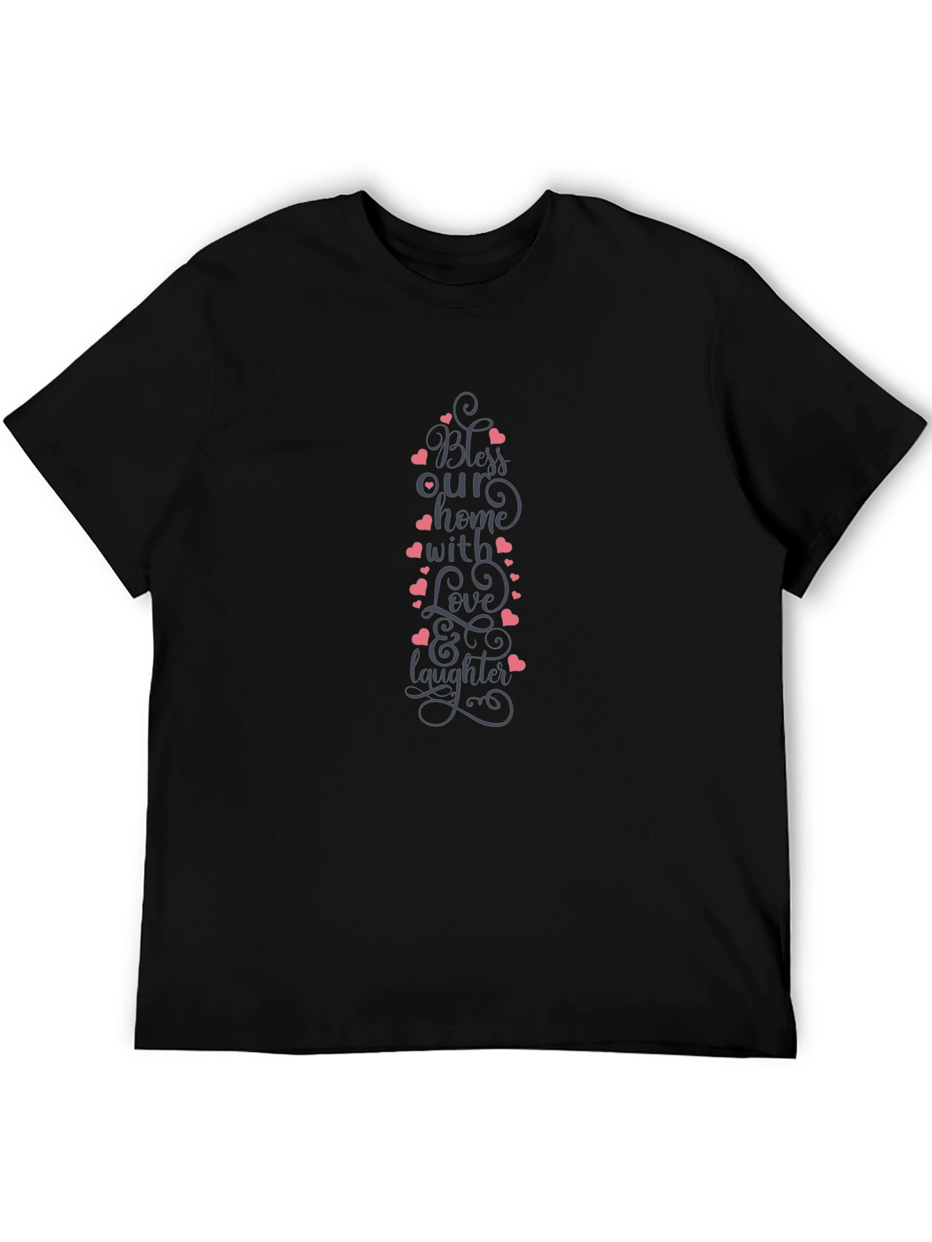 Bless Our Home T-Shirt Love & Laughter Tee Stylish Black Shirt