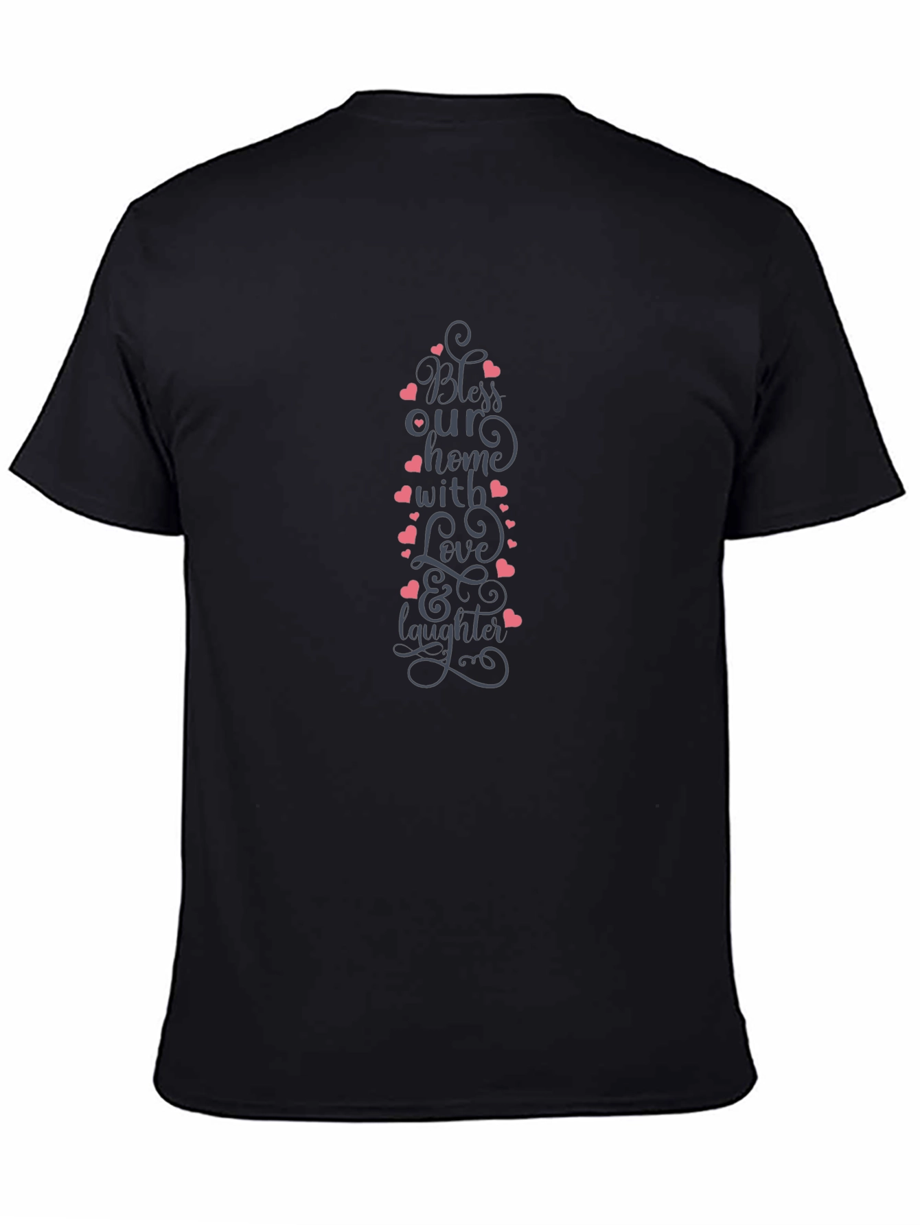 Bless Our Home T-Shirt Love & Laughter Tee Stylish Black Shirt