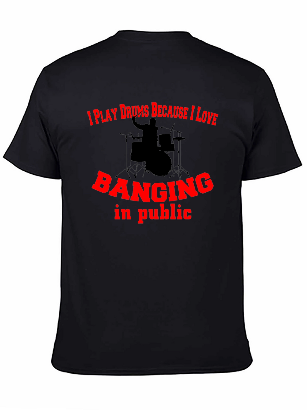 Drummer Humor Graphic Tee - Banging In Public