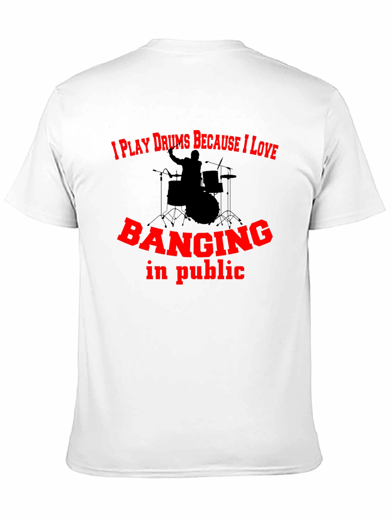 Drummer Humor Graphic Tee - Banging In Public