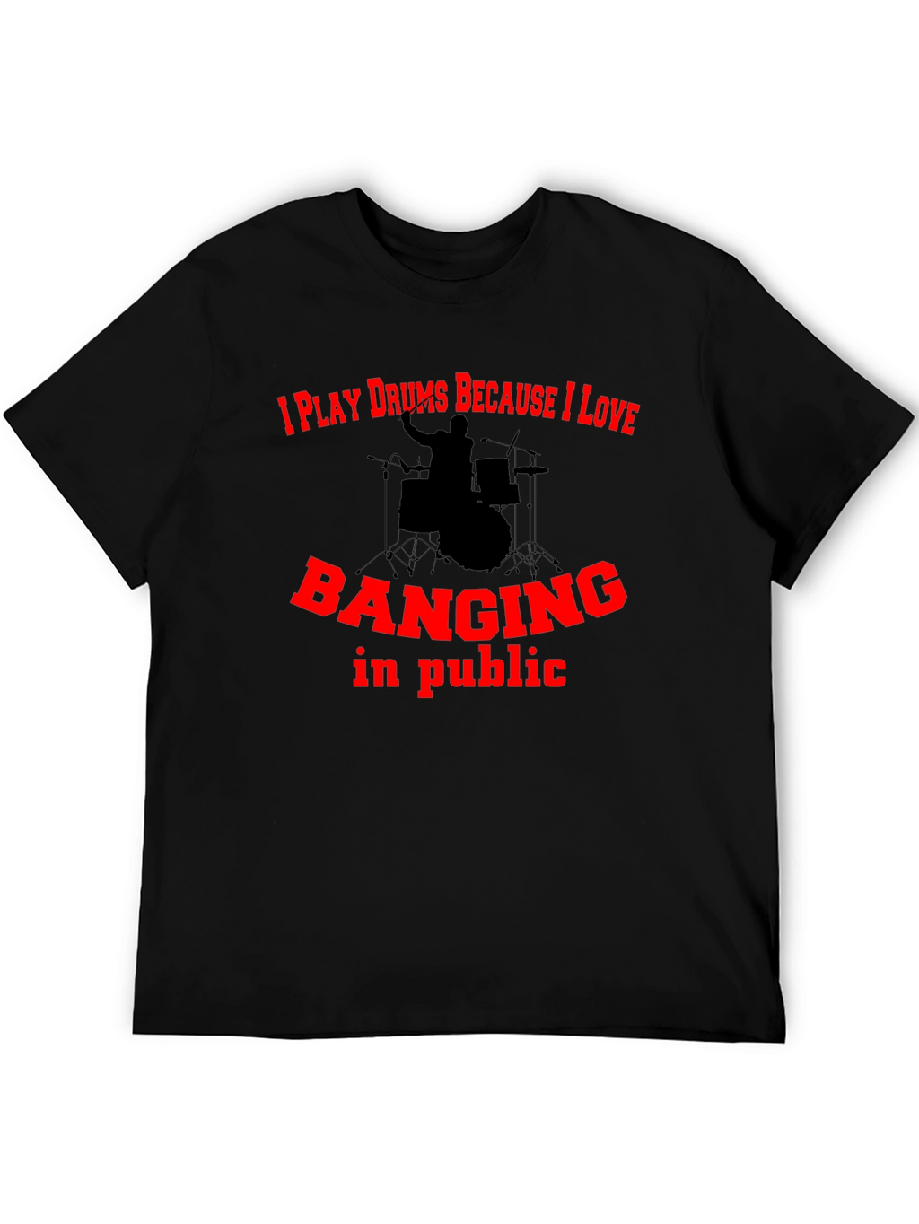 Drummer Humor Graphic Tee - Banging In Public