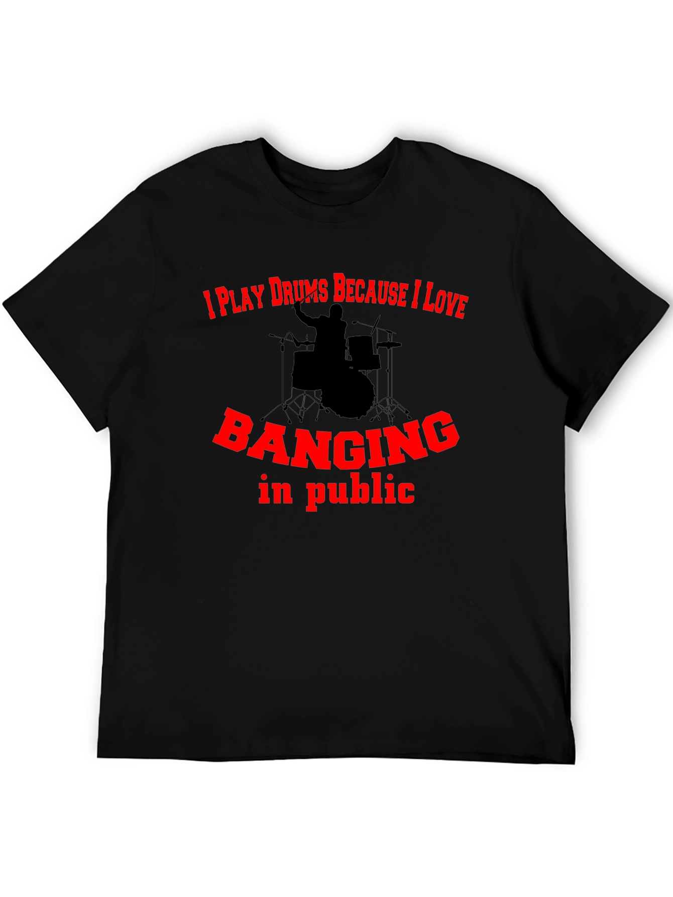 Drummer Humor Graphic Tee - Banging In Public