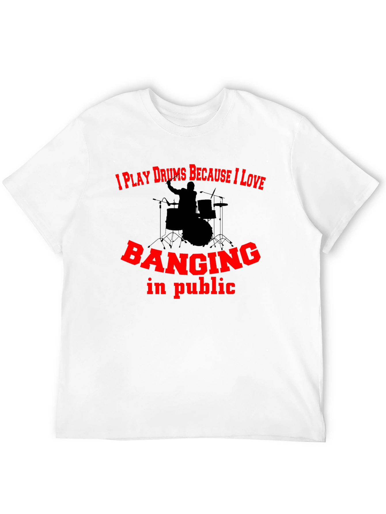 Drummer Humor Graphic Tee - Banging In Public