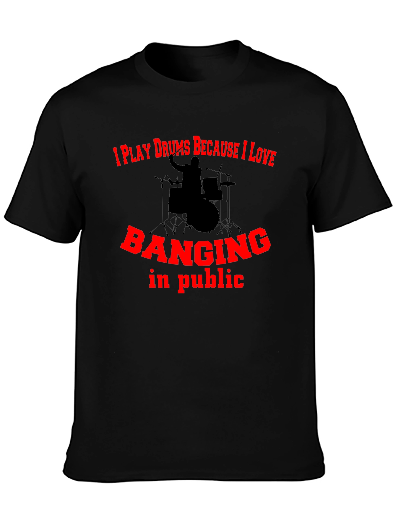 Drummer Humor Graphic Tee - Banging In Public