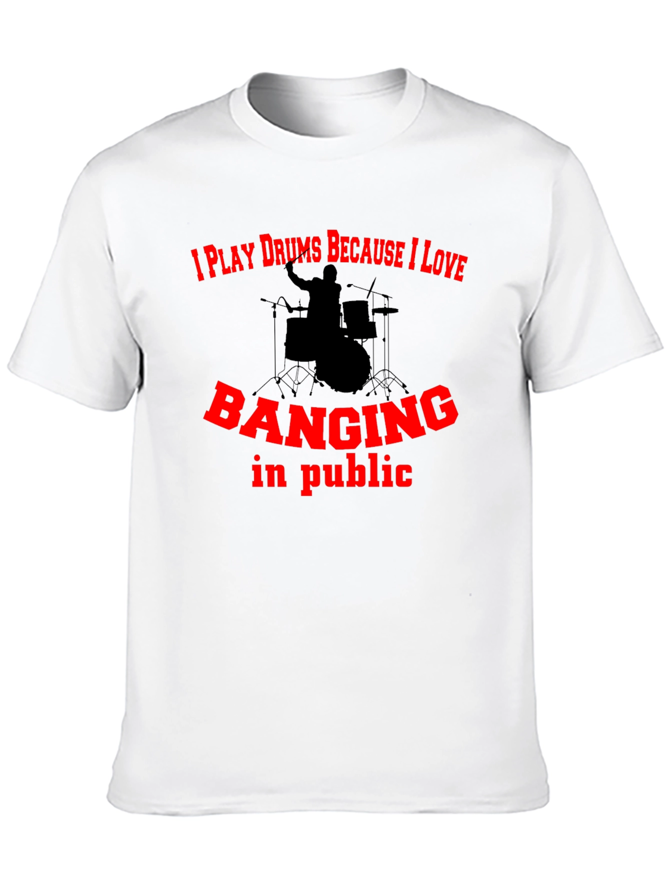 Drummer Humor Graphic Tee - Banging In Public
