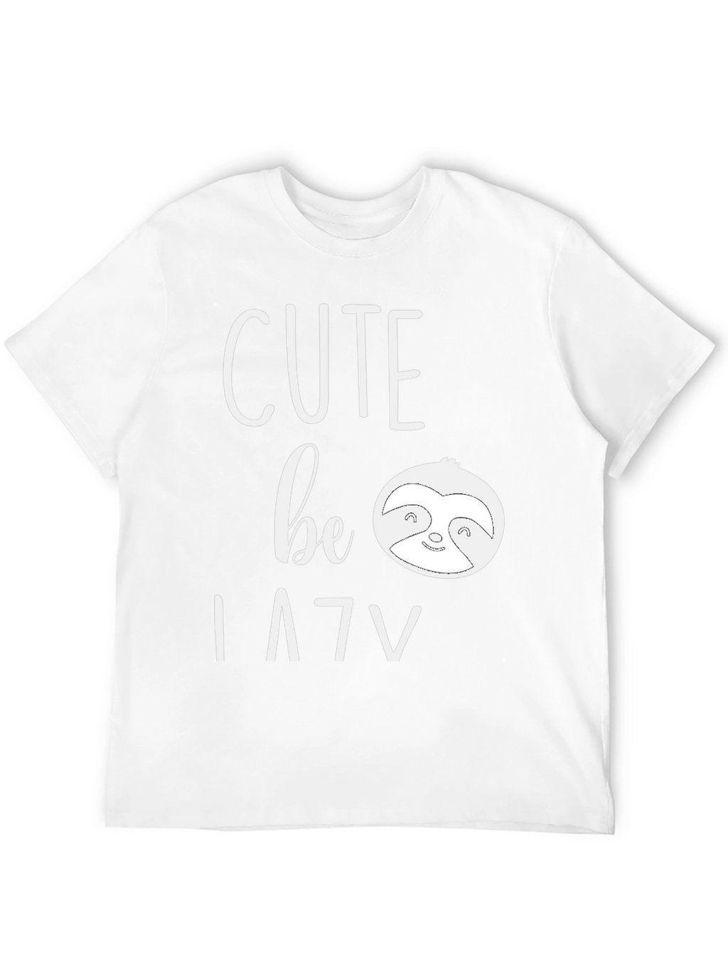 Cute Be Lazy Sloth Graphic Tee Shirt