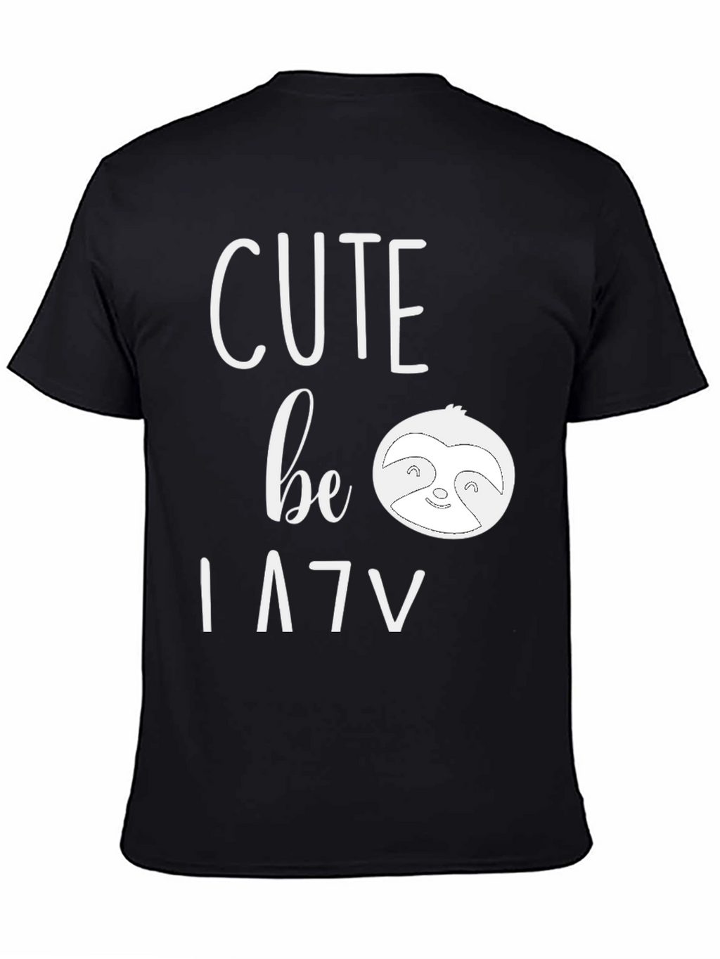 Cute Be Lazy Sloth Graphic Tee Shirt