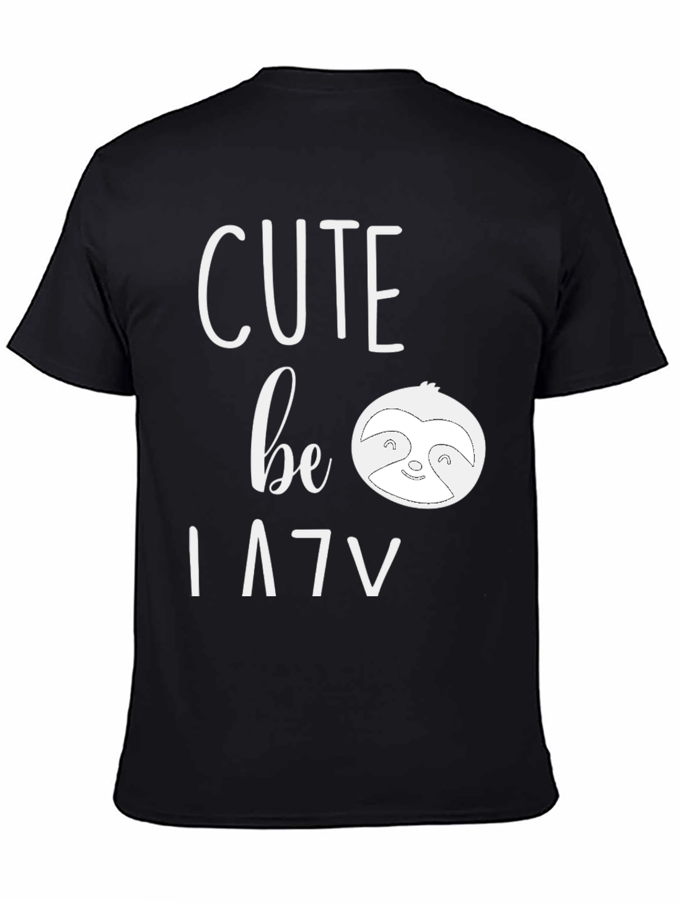 Cute Be Lazy Sloth Graphic Tee Shirt