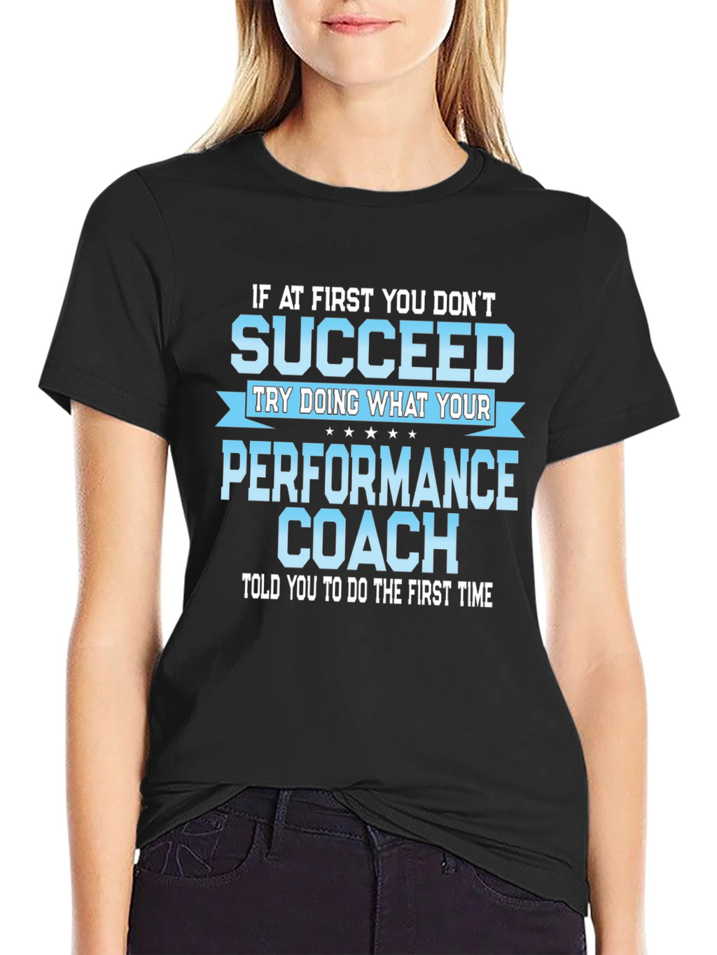 Performance Coach T-Shirt - Motivational Tee