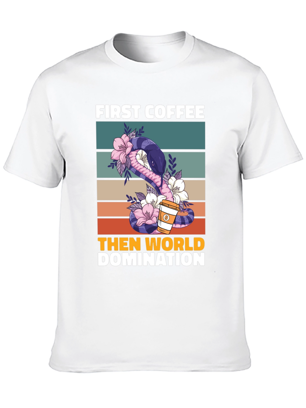 First Coffee Then World Domination T-Shirt