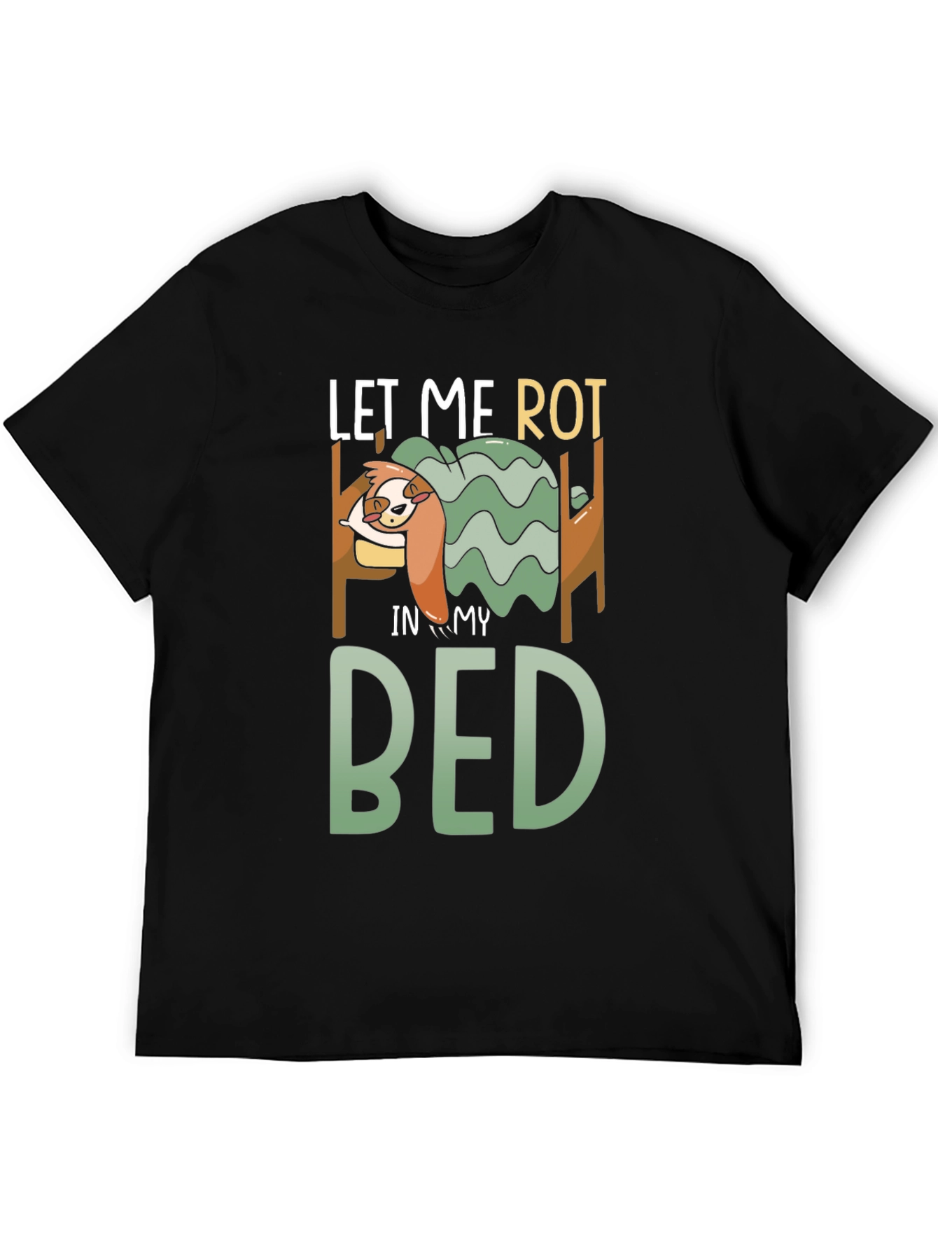 Let Me Rot in My Bed Graphic Tee