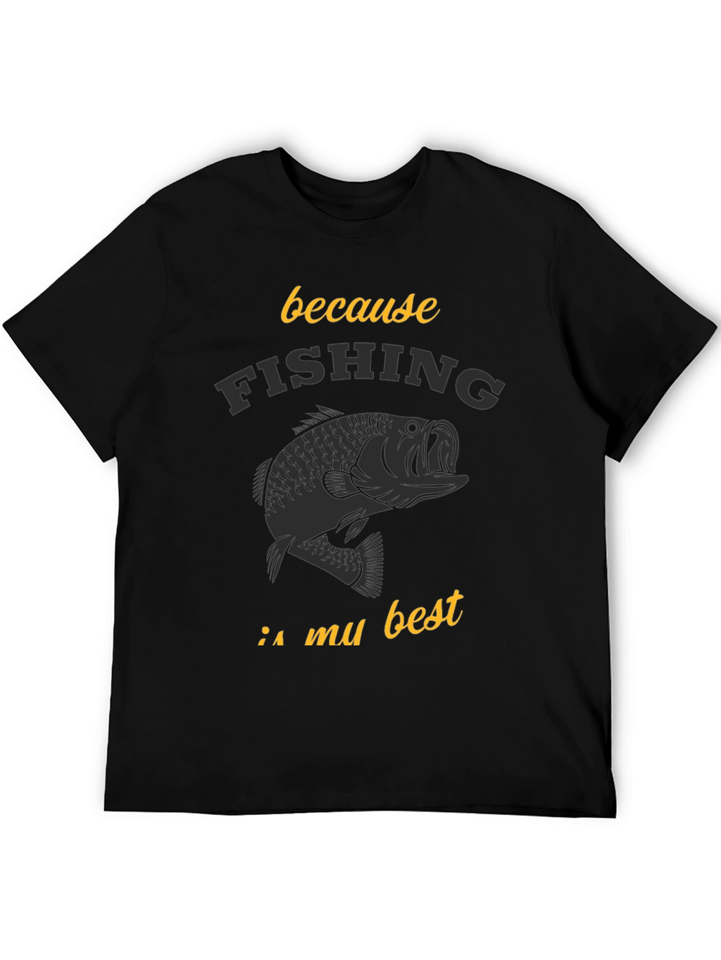Fishing is My Best Black Graphic Tee