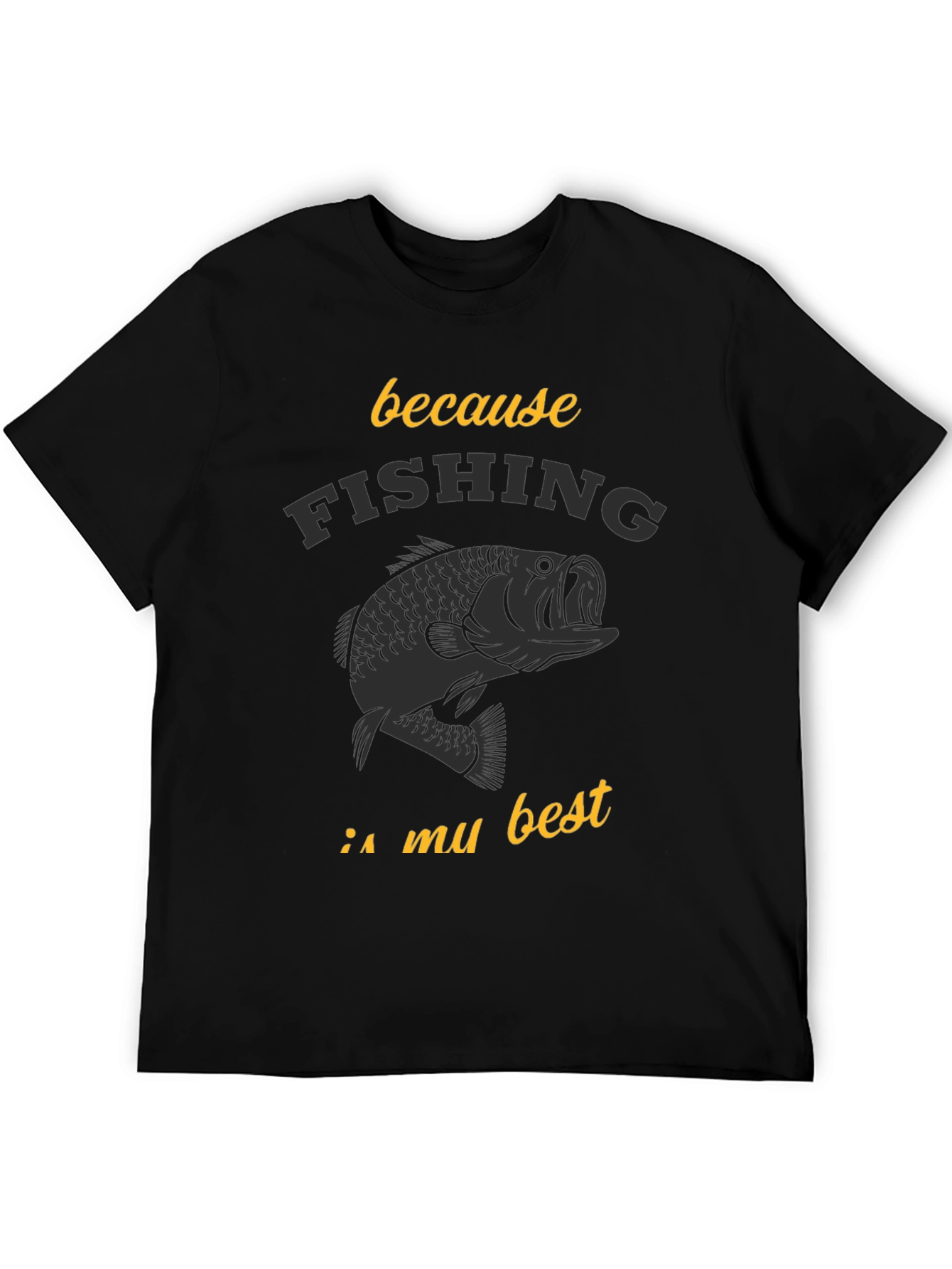 Fishing is My Best Black Graphic Tee