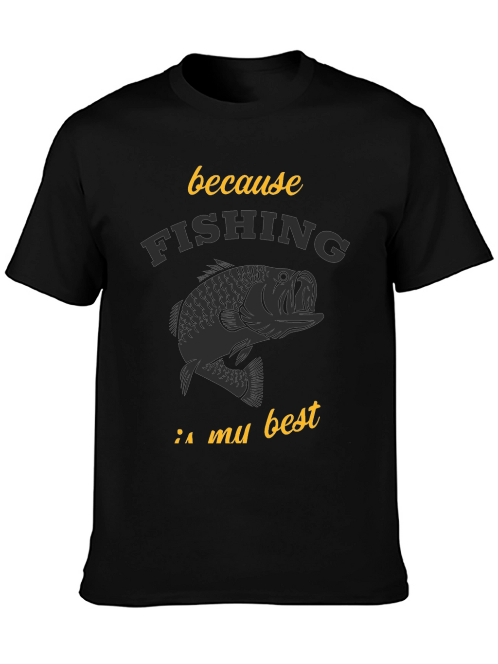 Fishing is My Best Black Graphic Tee