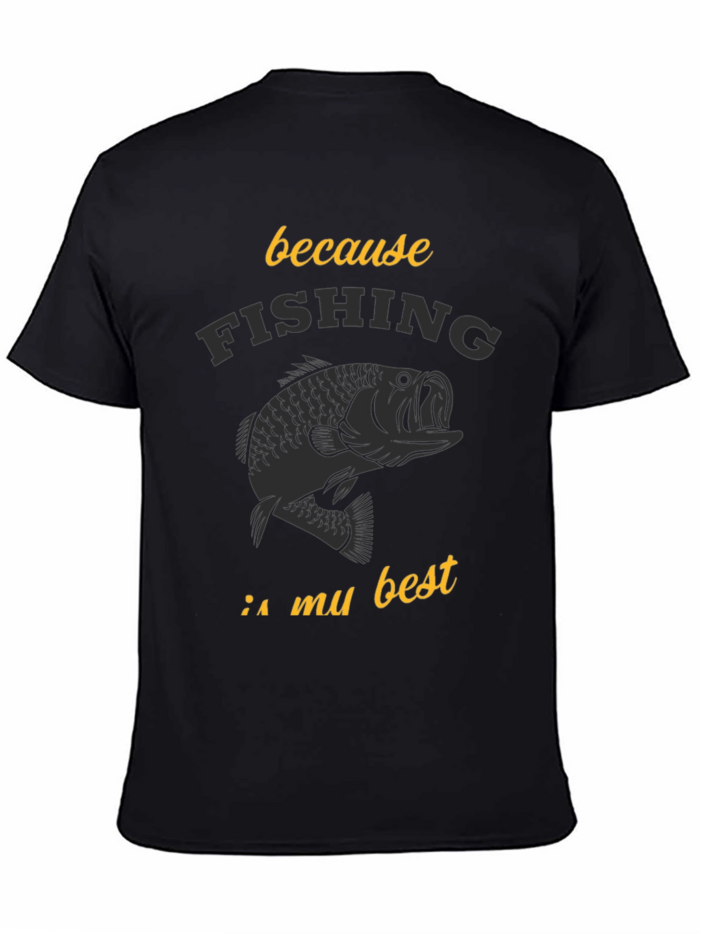 Fishing is My Best Black Graphic Tee