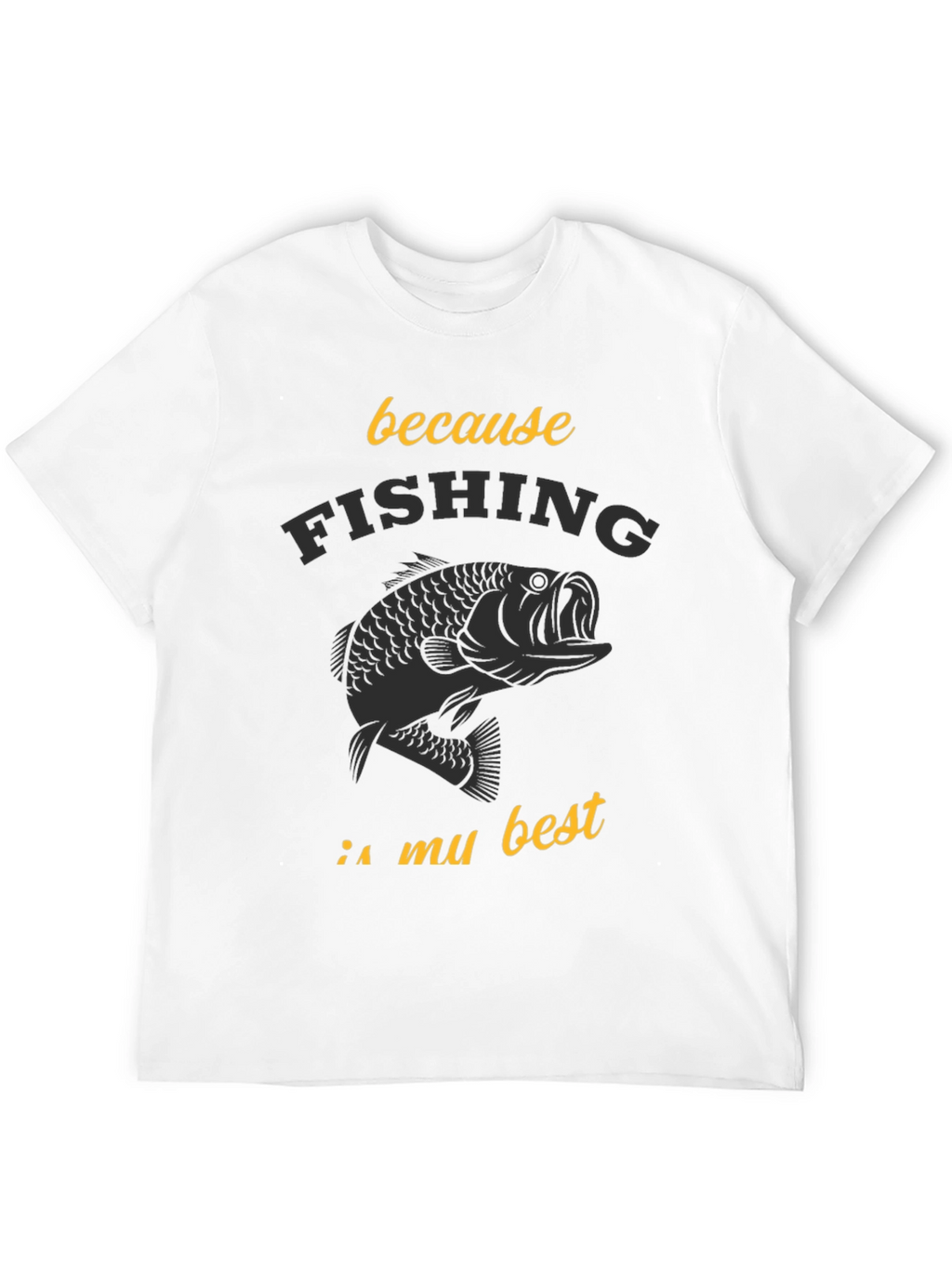 Fishing is My Best Black Graphic Tee