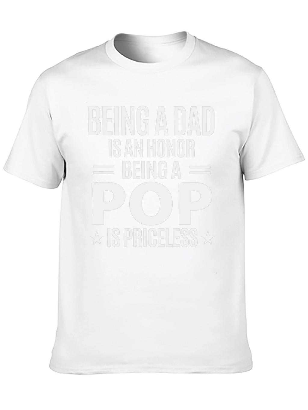 Being a Dad is an Honor T-Shirt
