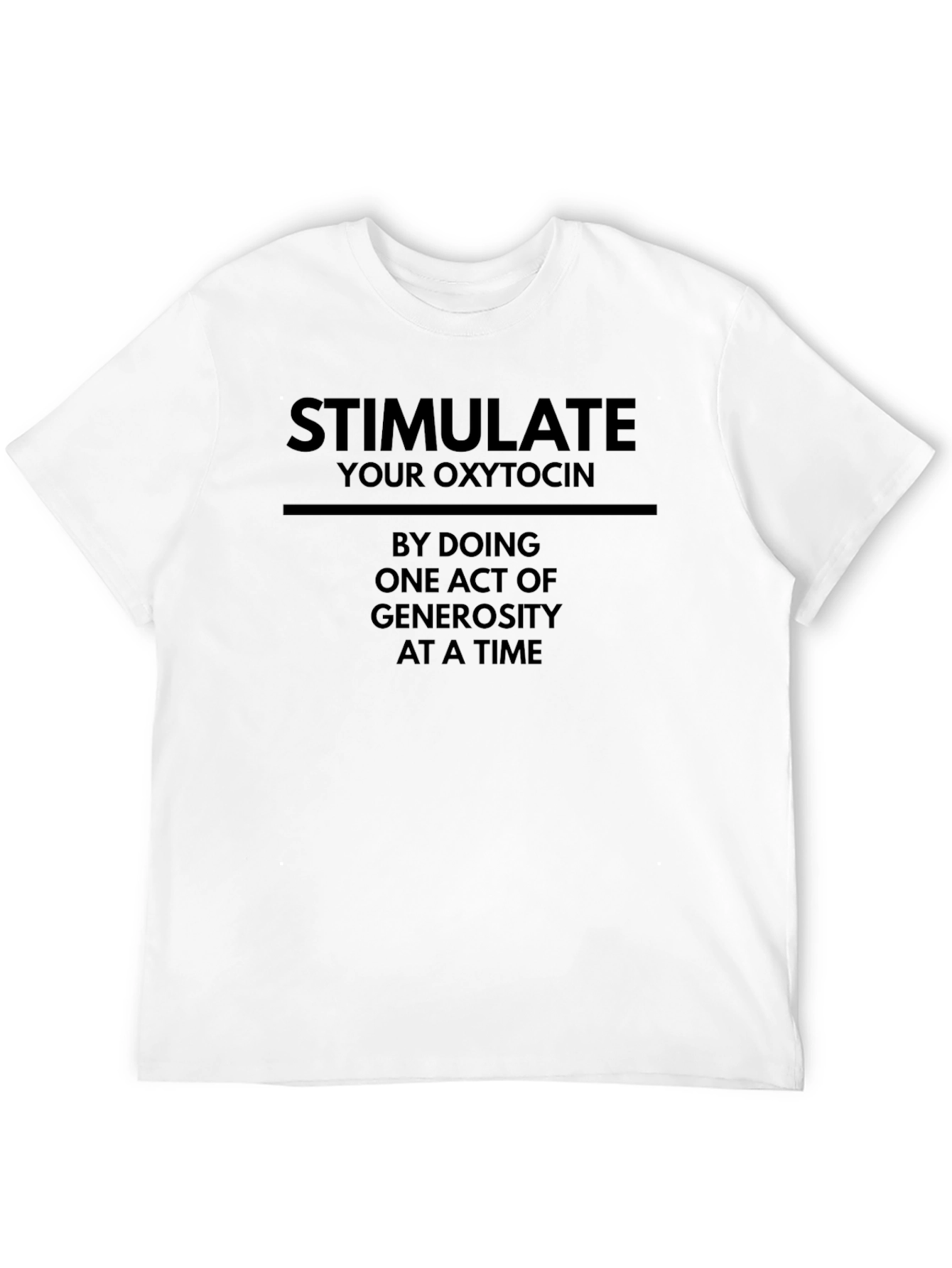 Stimulate Oxytocin Act of Generosity T-Shirt